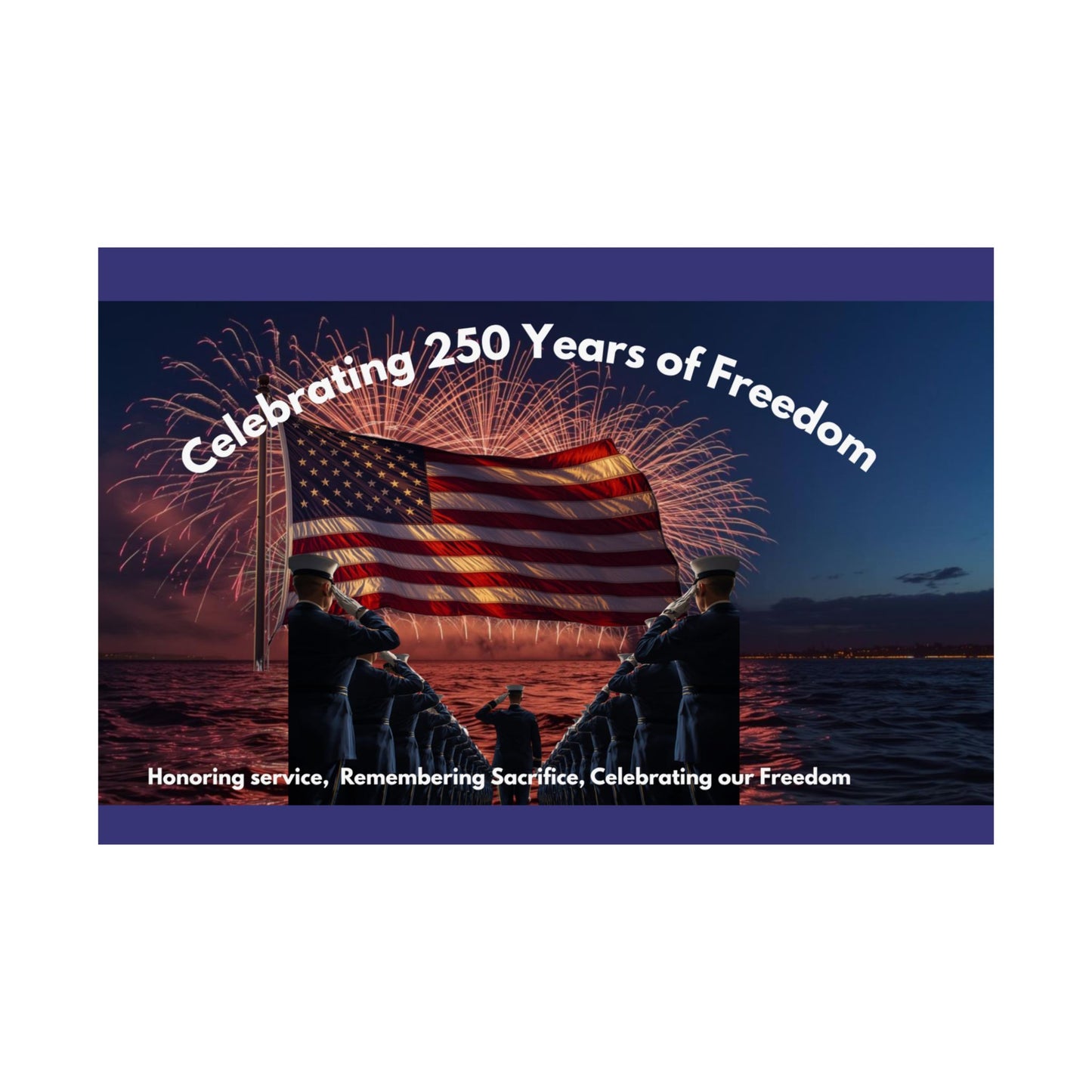 Celebrating 250 Years of Freedom Satin Poster – Patriotic American Flag & Fireworks Memorial Print