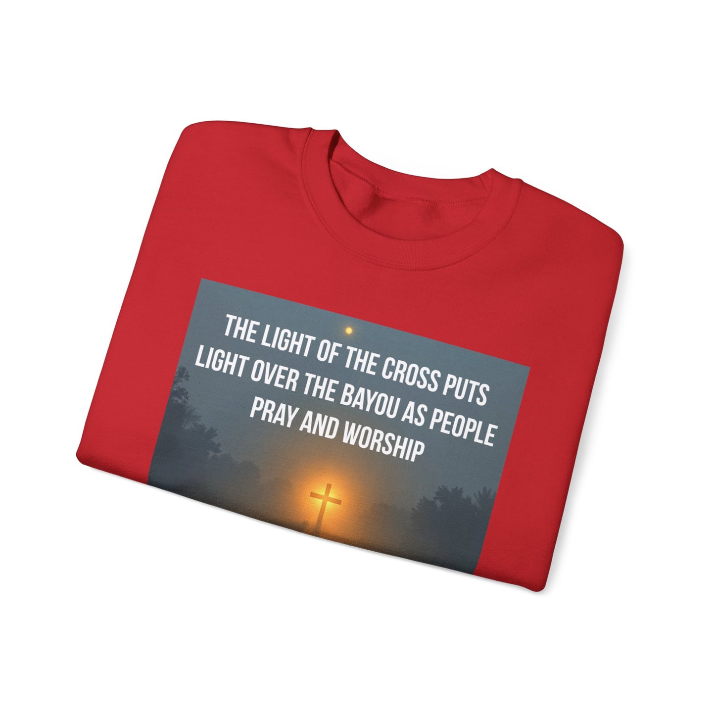 Christian Crewneck Sweatshirt — "The Light of the Cross Puts Light Over the Bayou" Graphic