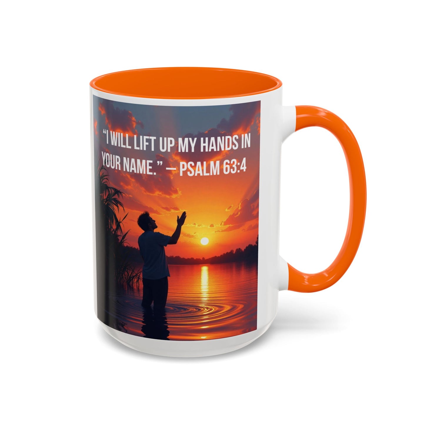 Psalm 63:4 Coffee Mug — "I Will Lift Up My Hands in Your Name" Inspirational Accent Mug