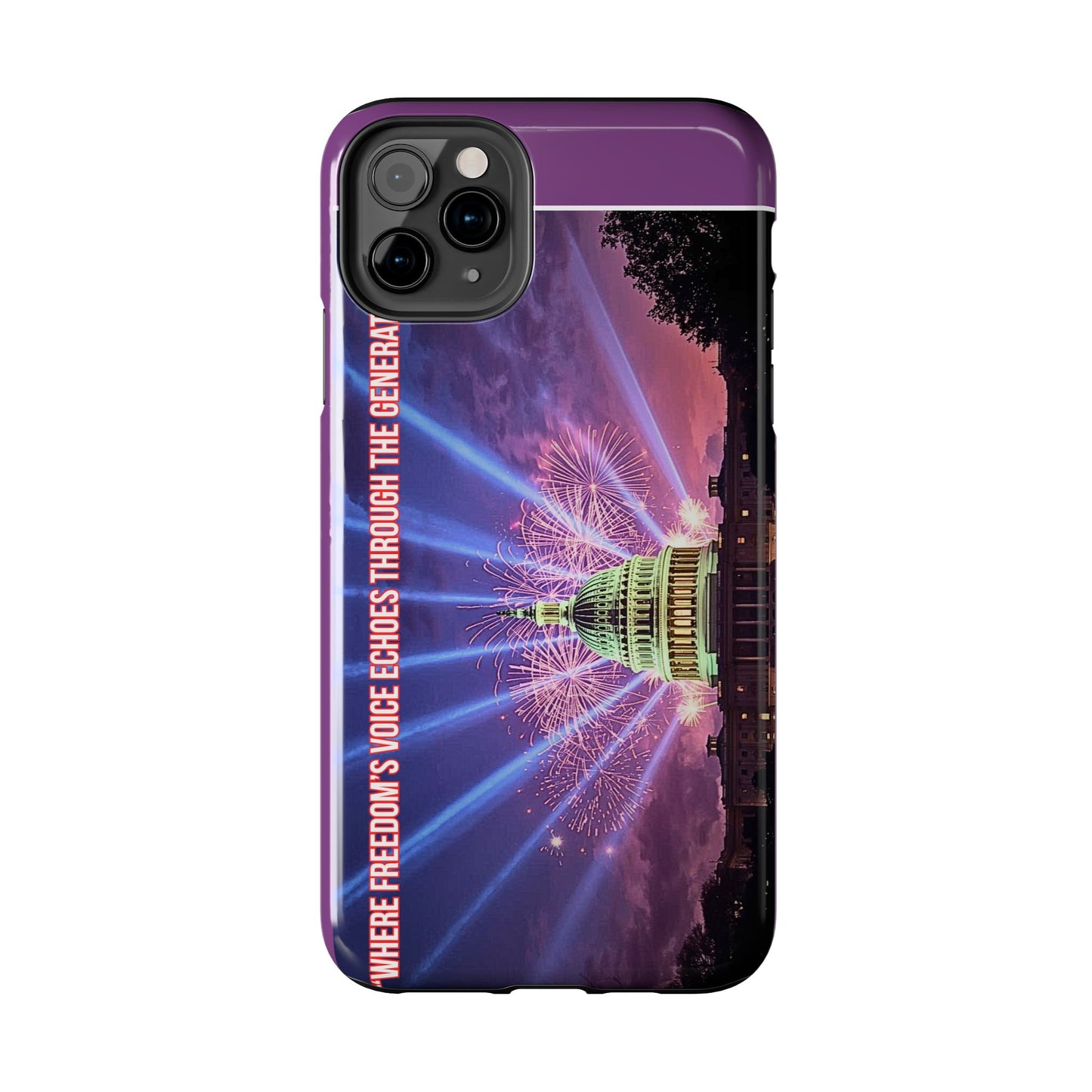 Capitol Fireworks Tough Phone Case — “Where Freedom’s Voice Echoes Through the Generations”