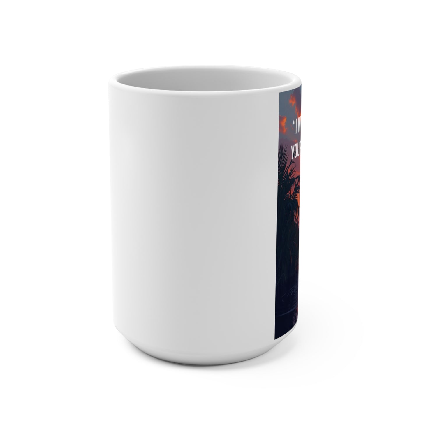 Christian Prayer Mug - "I Will Lift Up My Hands in Your Name" Psalm 63:4 15oz