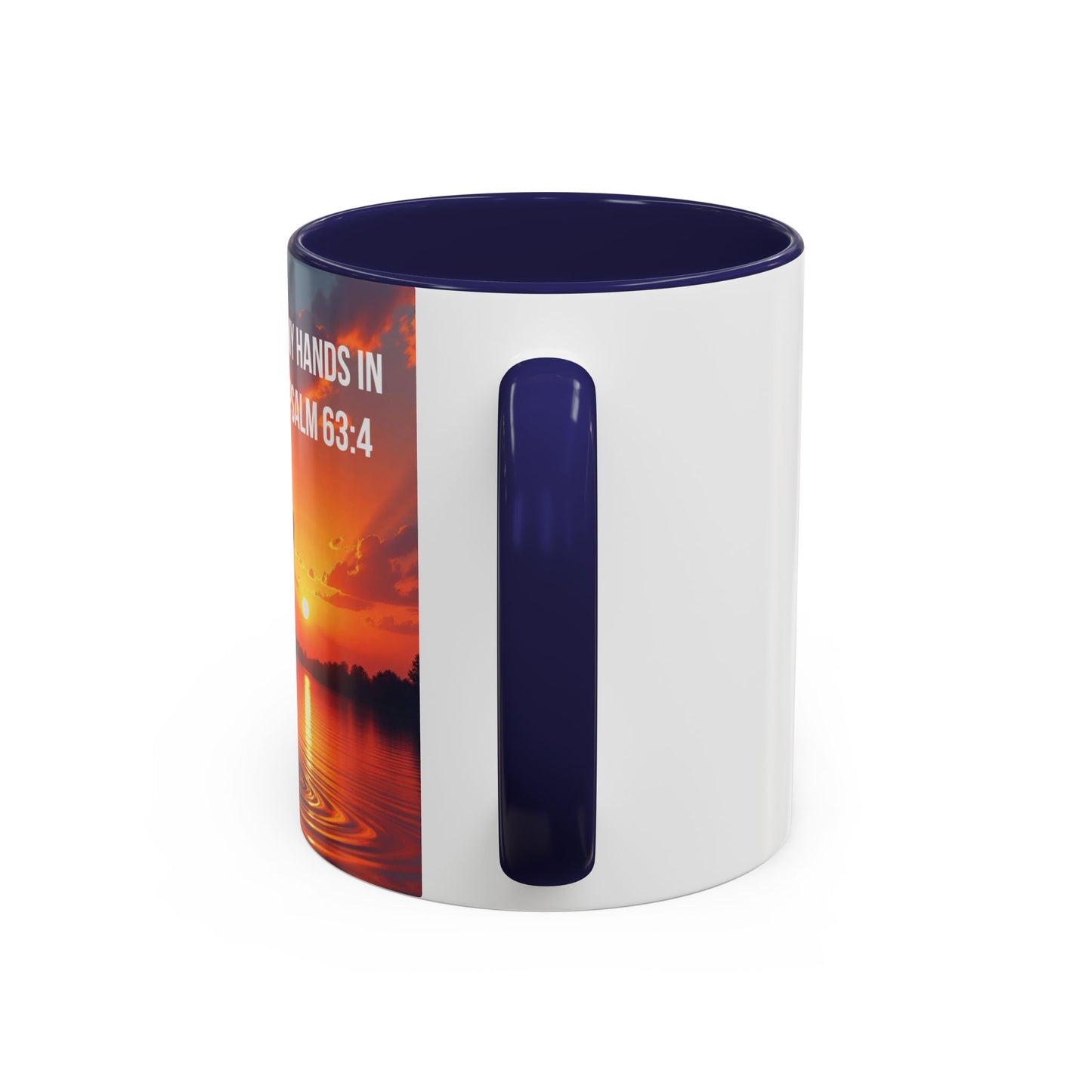 Psalm 63:4 Coffee Mug — "I Will Lift Up My Hands in Your Name" Inspirational Accent Mug