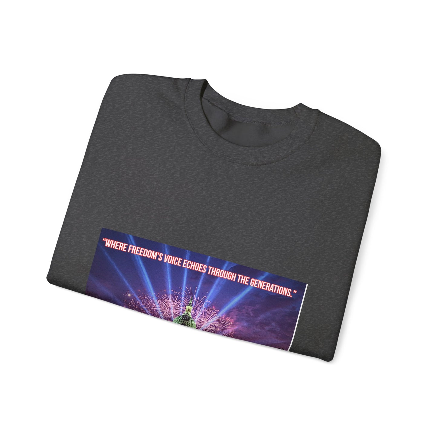 Crewneck Sweatshirt — "We’re Freedom’s Voice" Capitol Lightshow Graphic