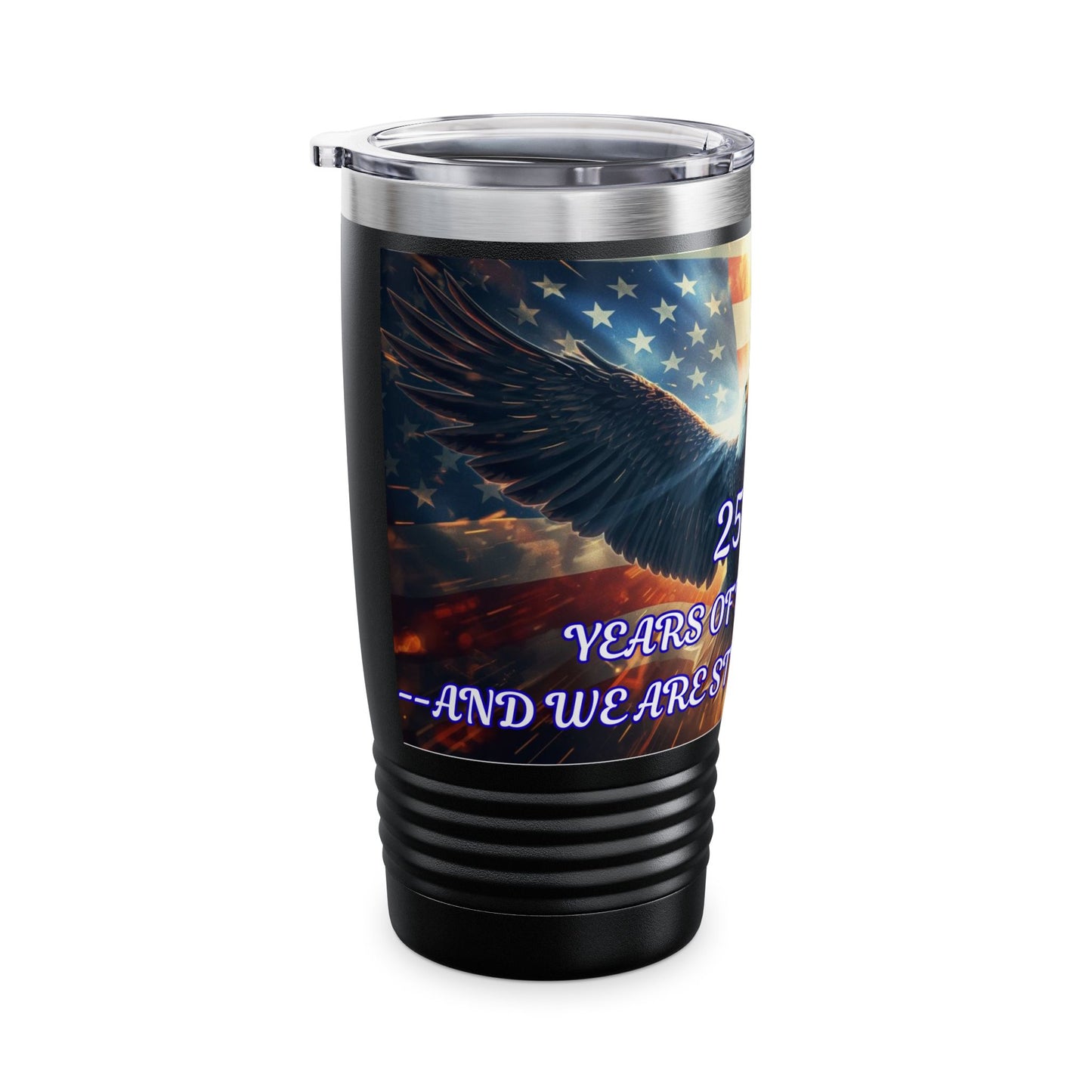 20oz Patriotic Eagle Tumbler — "250 Years of Freedom and We Are Stilling Strong"
