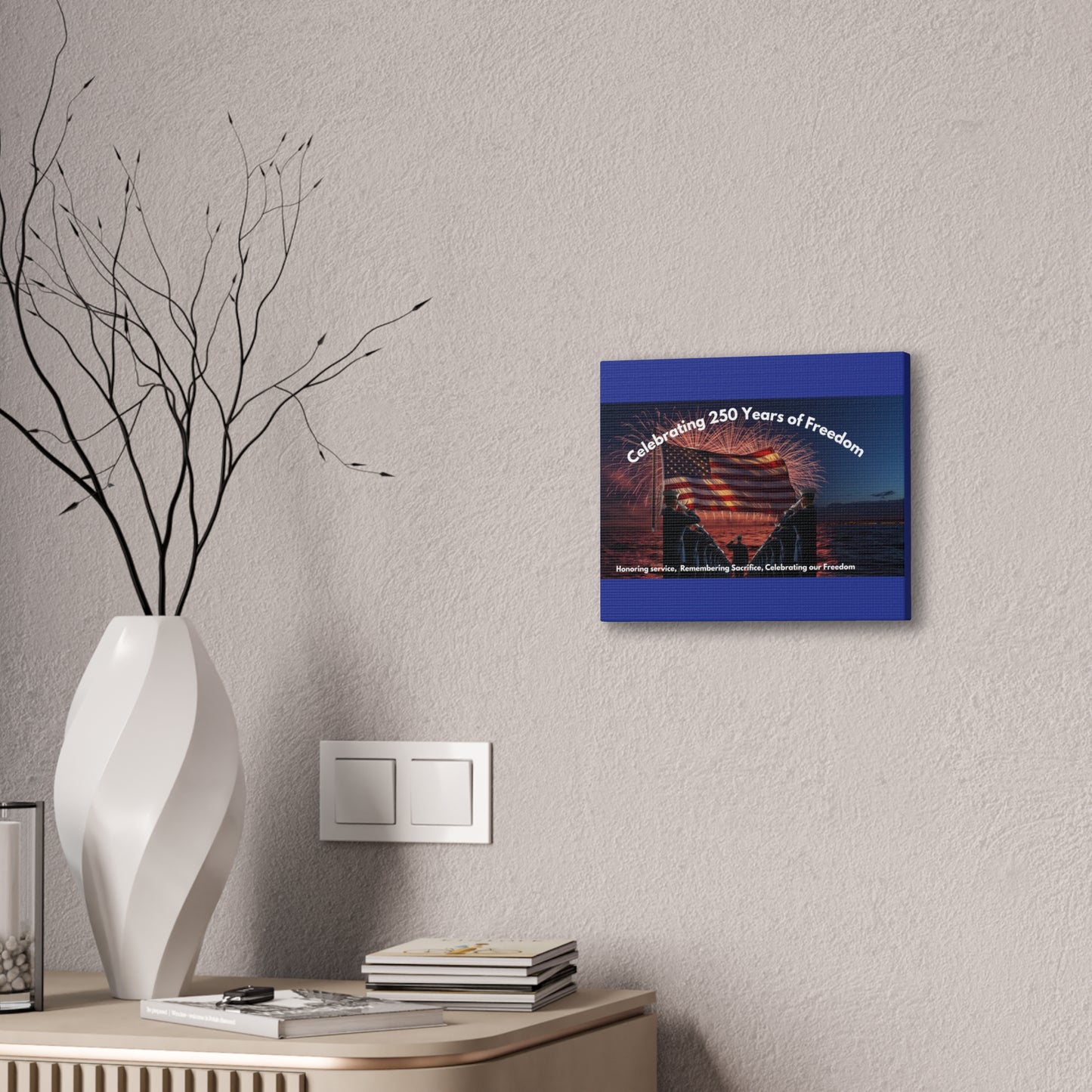 250 Years of Freedom Patriotic Canvas Print — Honoring Service & Sacrifice