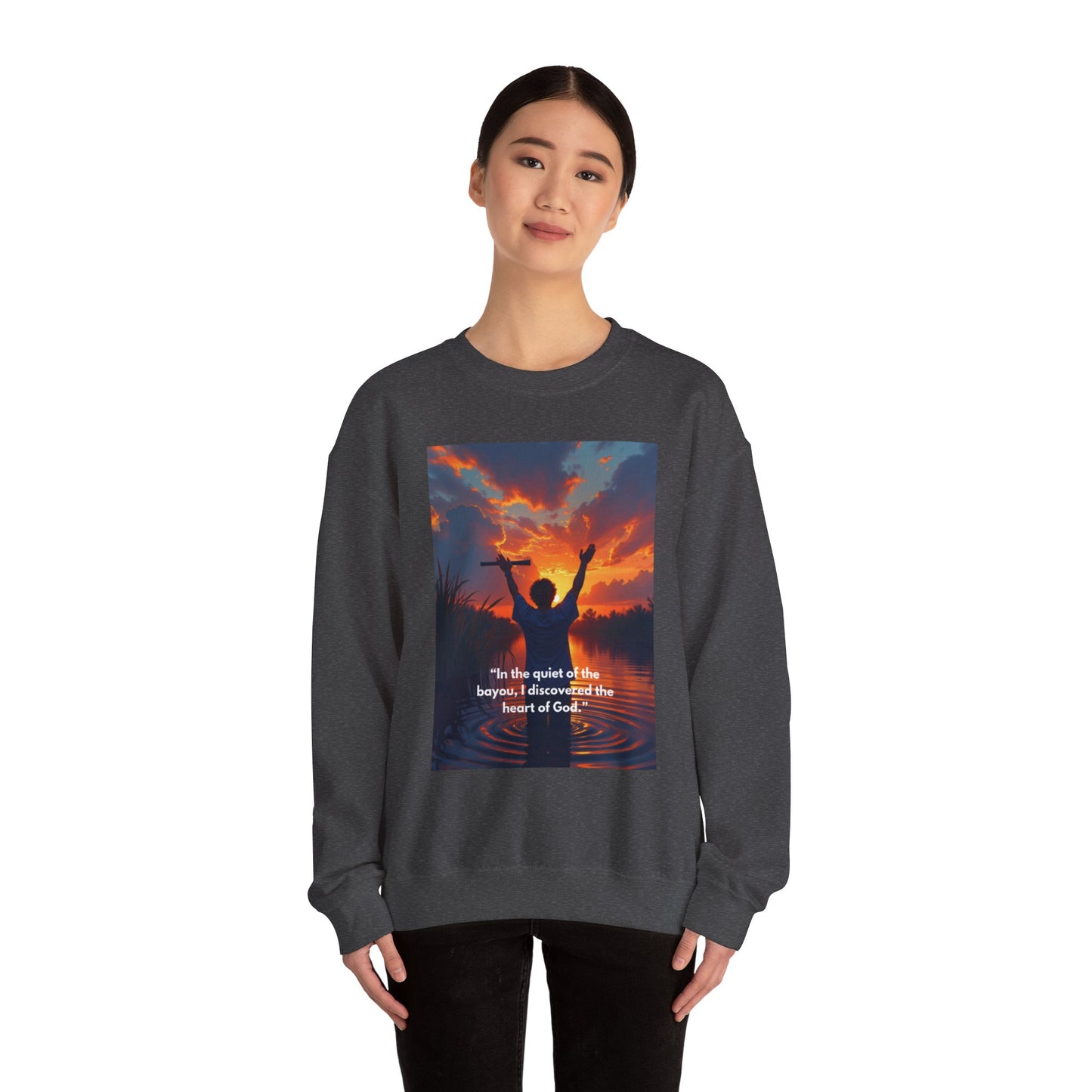 Inspirational Faith Crewneck Sweatshirt — "In the quiet of the bayou, I discovered the heart of God"