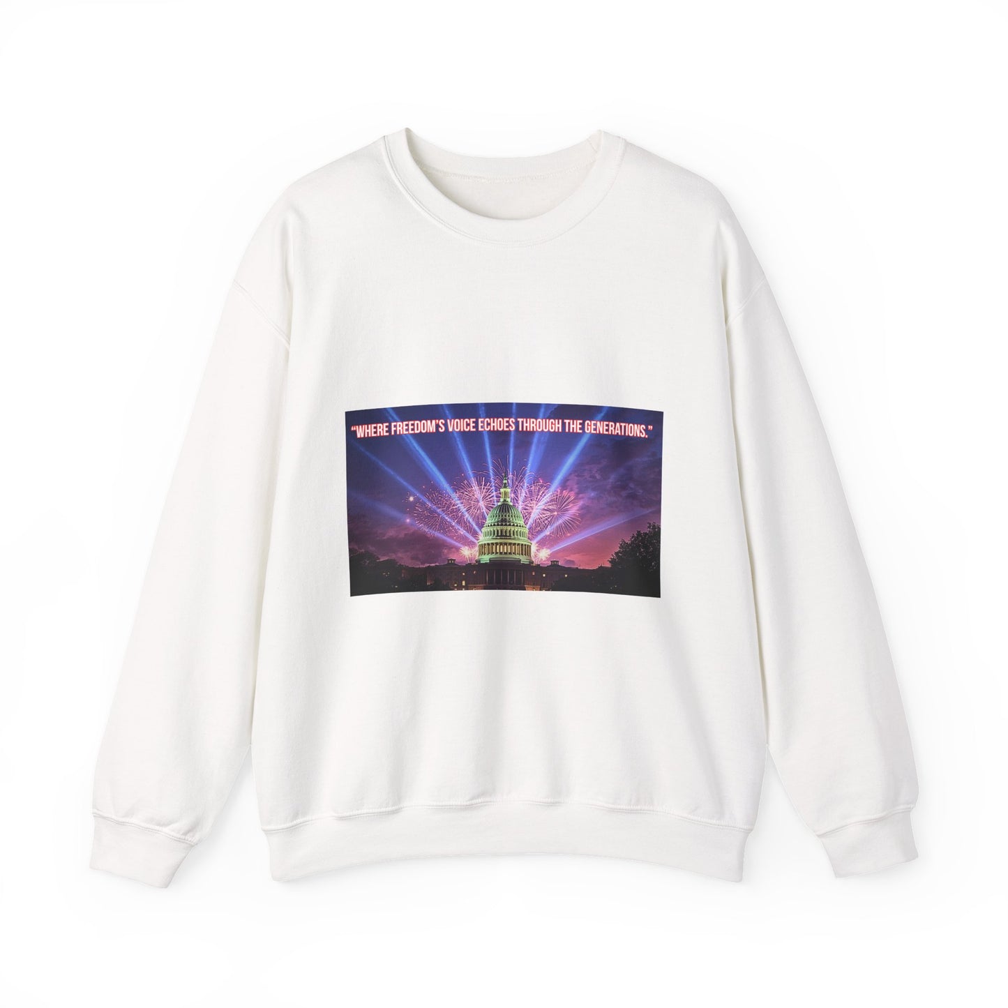 Crewneck Sweatshirt — "We’re Freedom’s Voice" Capitol Lightshow Graphic