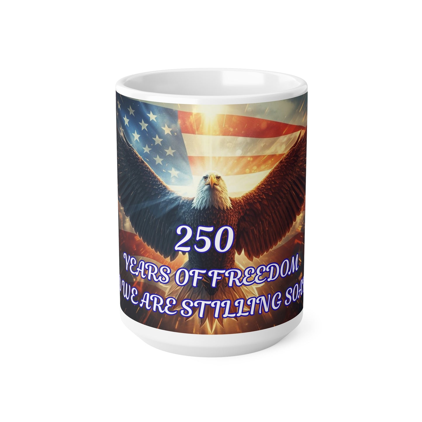 Ceramic Mug — Patriotic Bald Eagle with American Flag, “250 Years of Freedom” Coffee Cup (11oz/15oz)