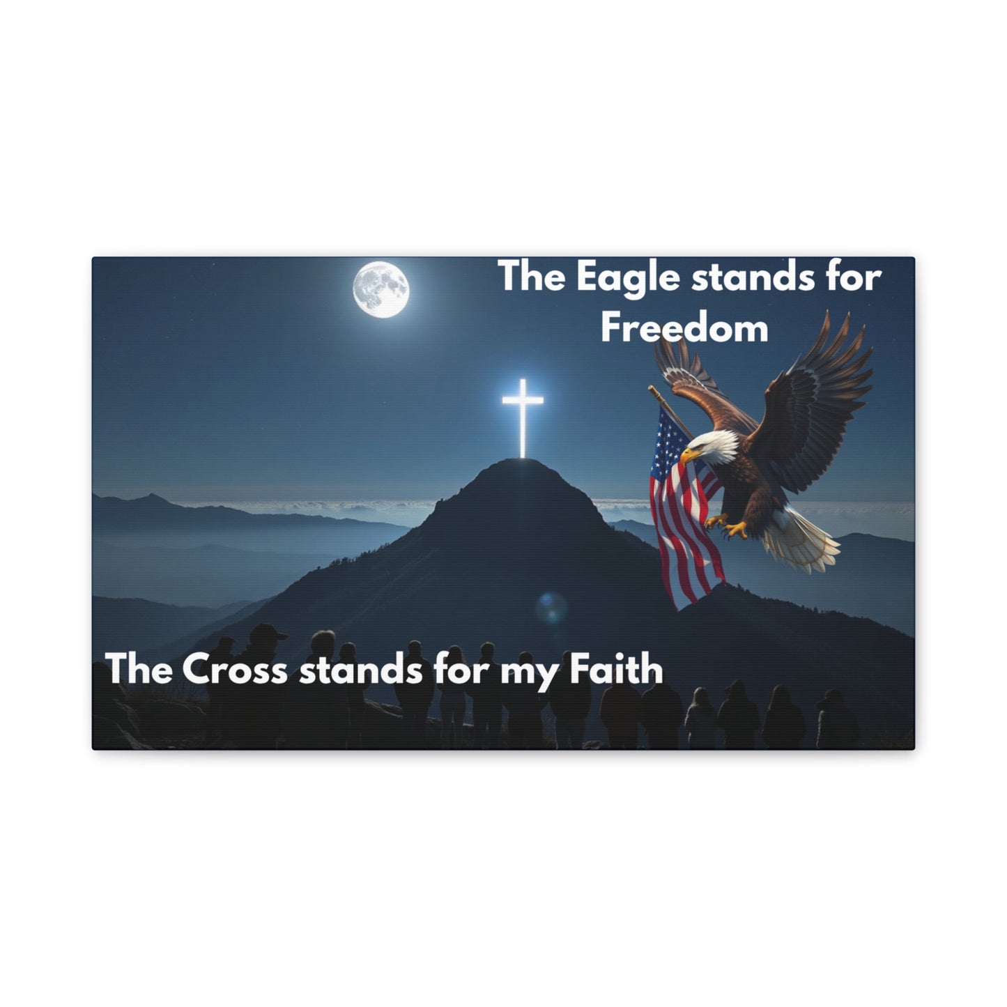 Patriotic Faith Canvas Print – "The Eagle stands for Freedom, The Cross stands for my Faith"