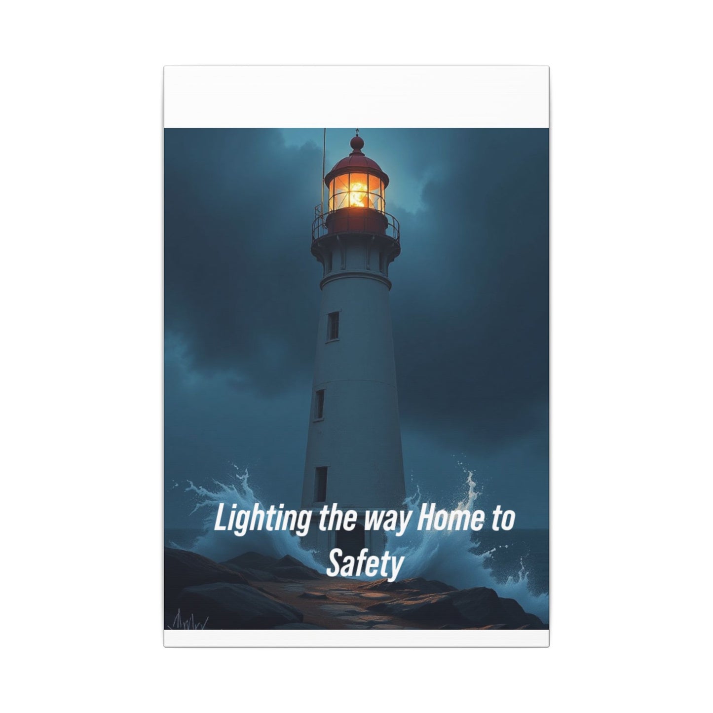 Lighthouse Canvas Wall Art — "Lighting the Way Home to Safety"