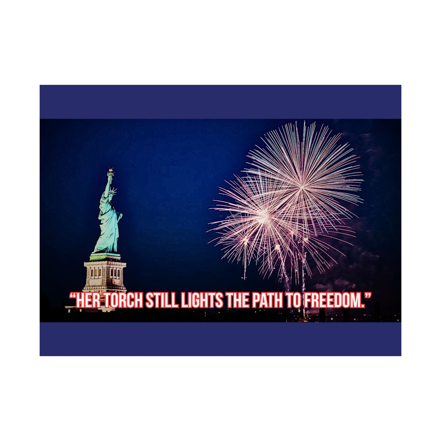 Statue of Liberty Fireworks Satin Poster — "Her Torch Still Lights the Path to Freedom"