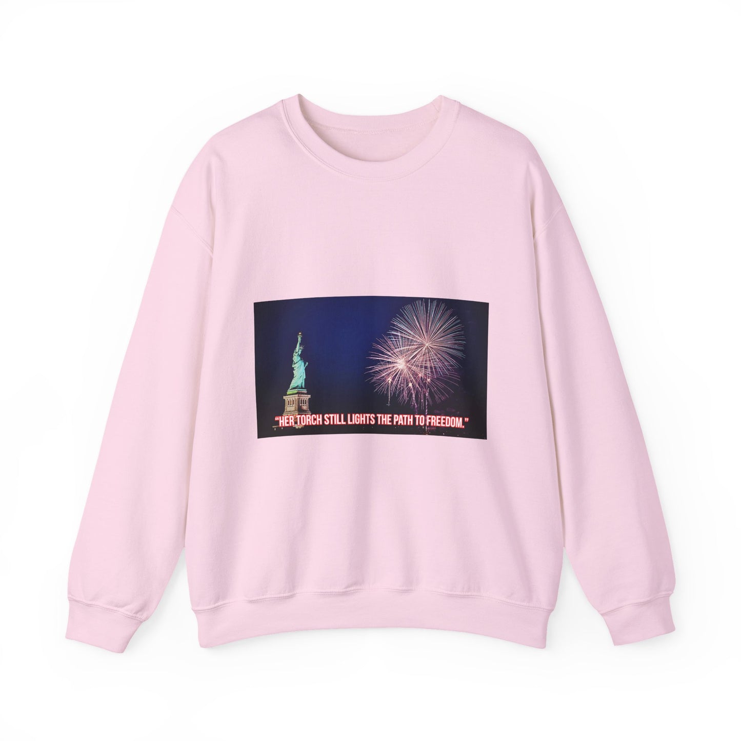 Liberty Night Crewneck Sweatshirt — Statue of Liberty Fireworks "Her Torch Still Lights the Path to Freedom"