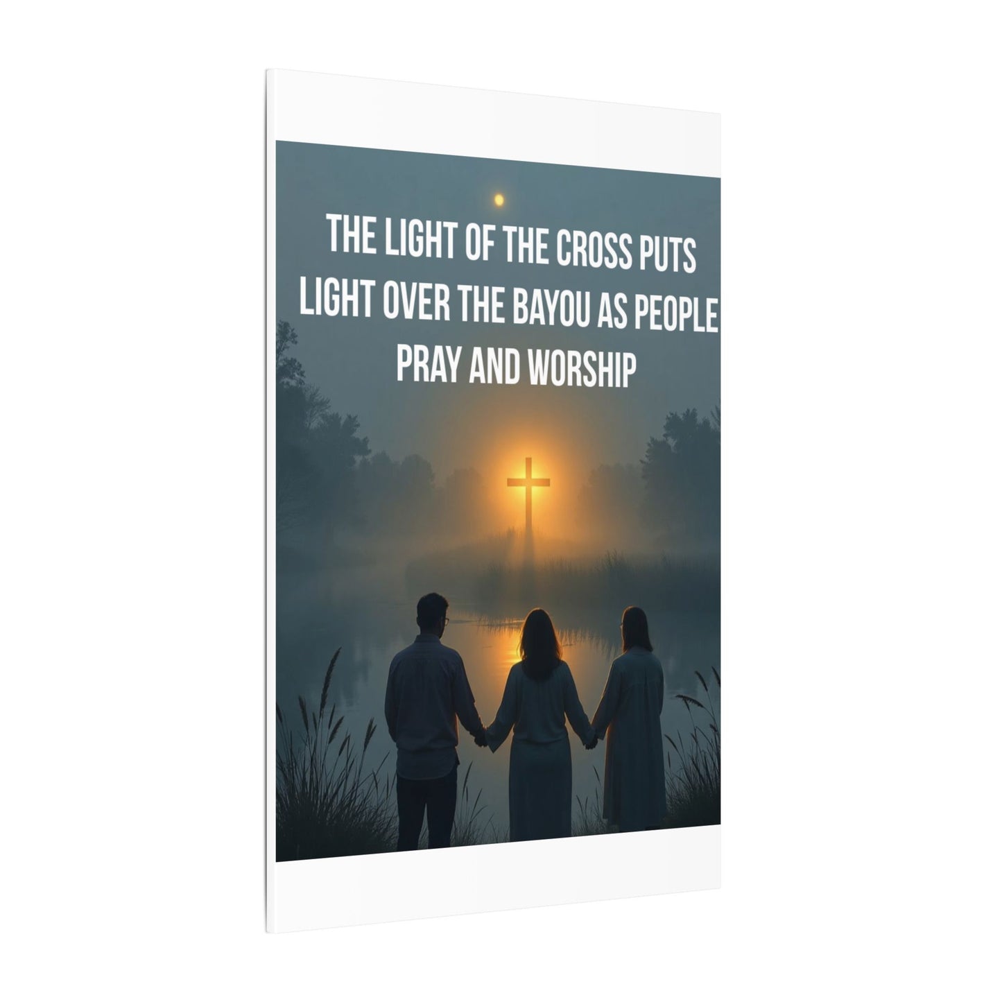 Faith Wall Art Canvas — “The Light of the Cross Puts Light Over the Bayou as People Pray and Worship”