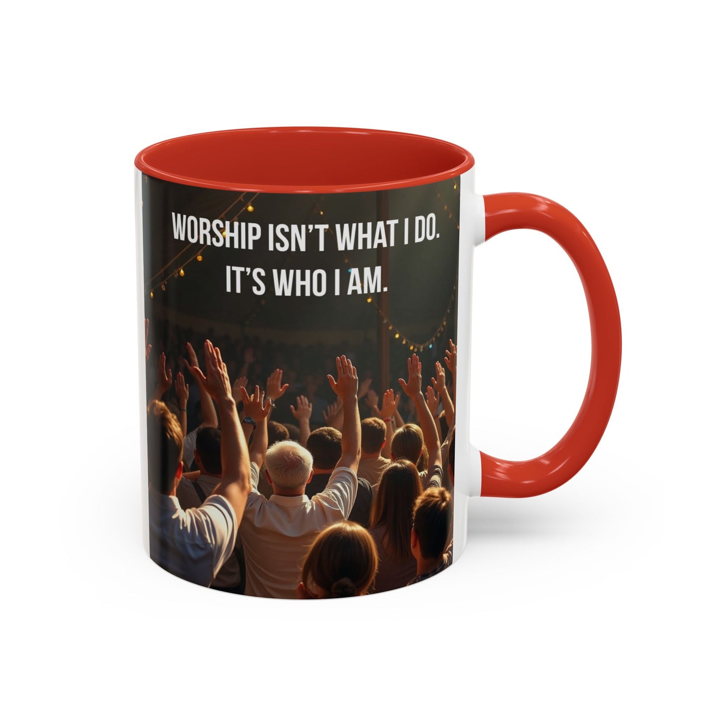 Worship Isn't What I Do — Accent Coffee Mug (11/15oz)