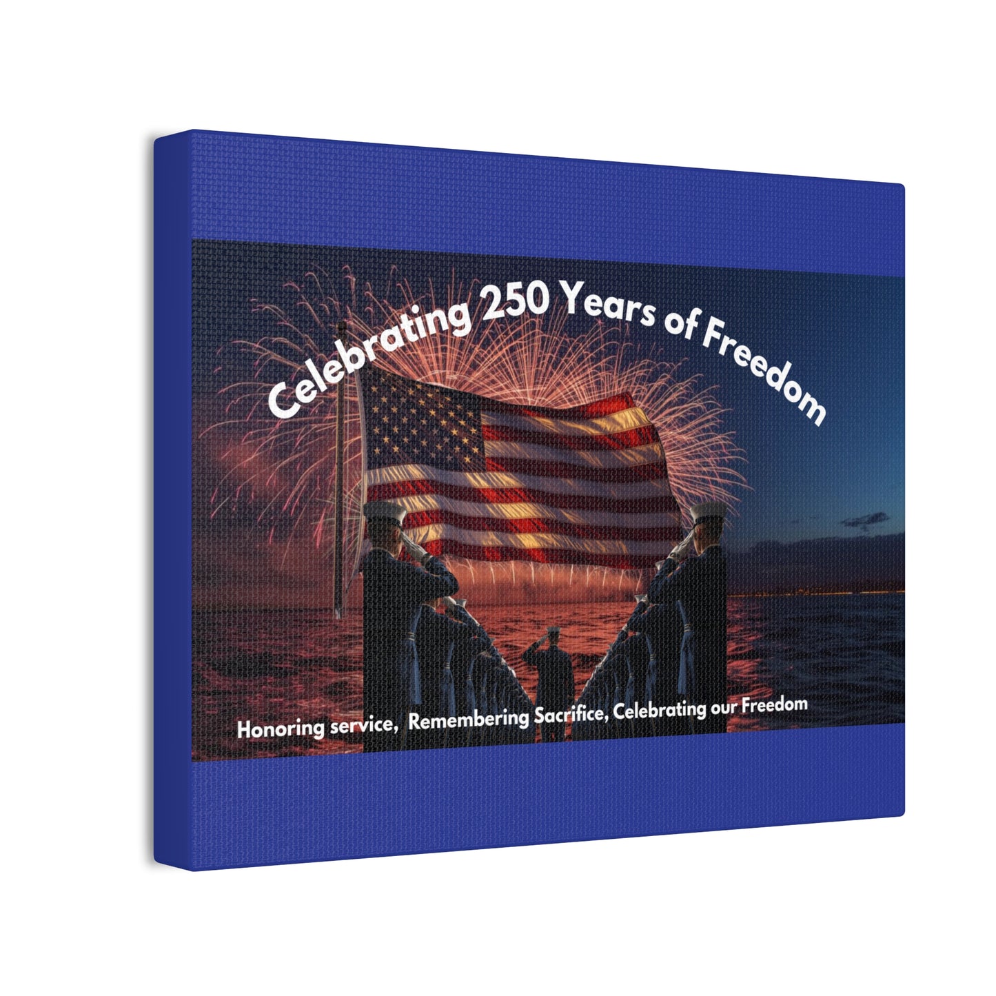 250 Years of Freedom Patriotic Canvas Print — Honoring Service & Sacrifice