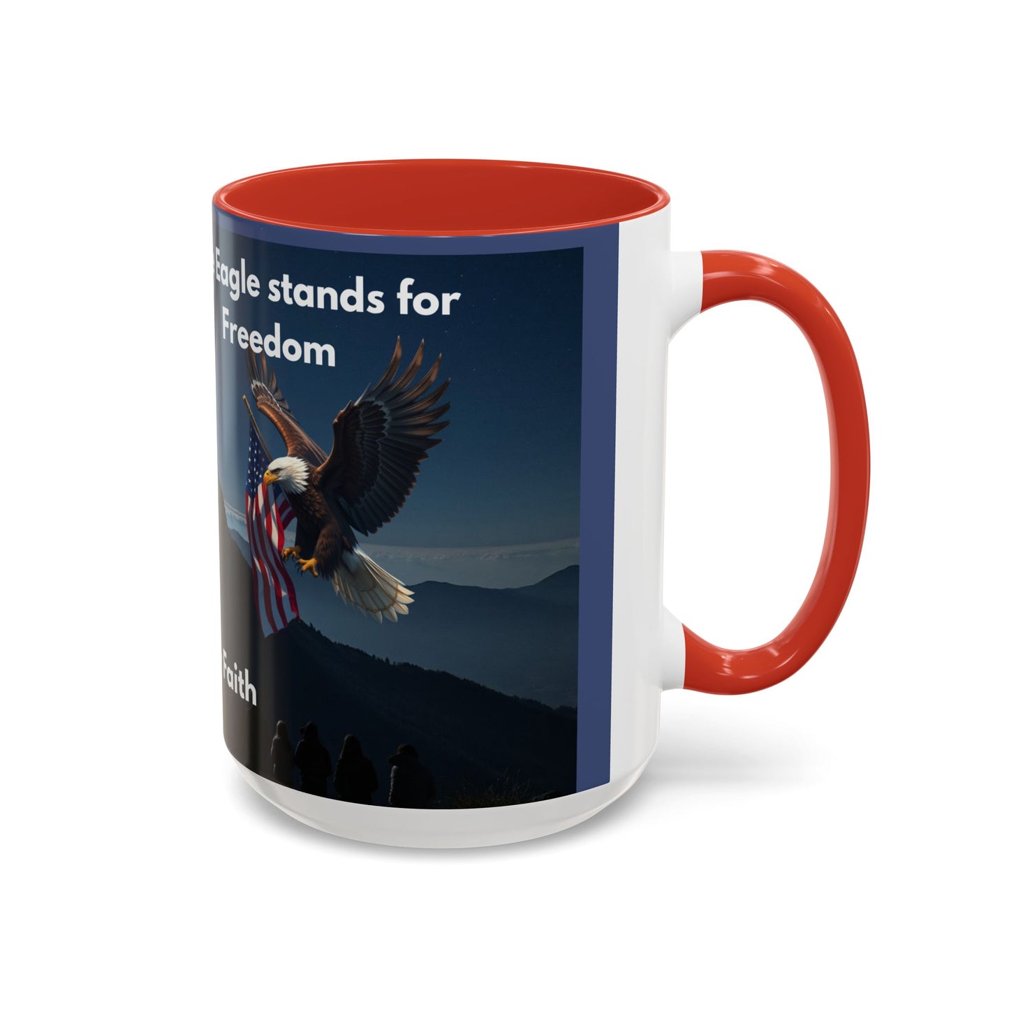 Patriotic Faith Coffee Mug — 'The Eagle Stands for Freedom' 11/15oz Accent Mug