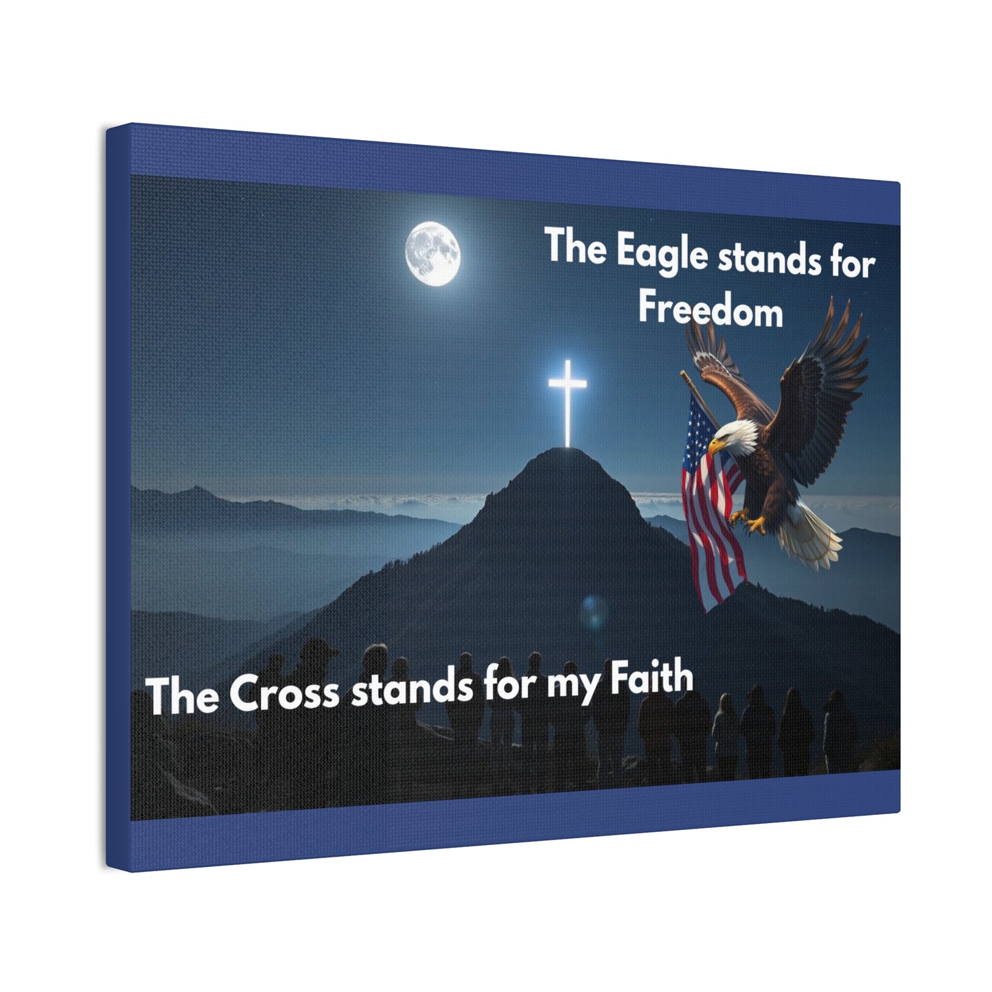 Patriotic Faith Canvas Print – "The Eagle stands for Freedom, The Cross stands for my Faith"