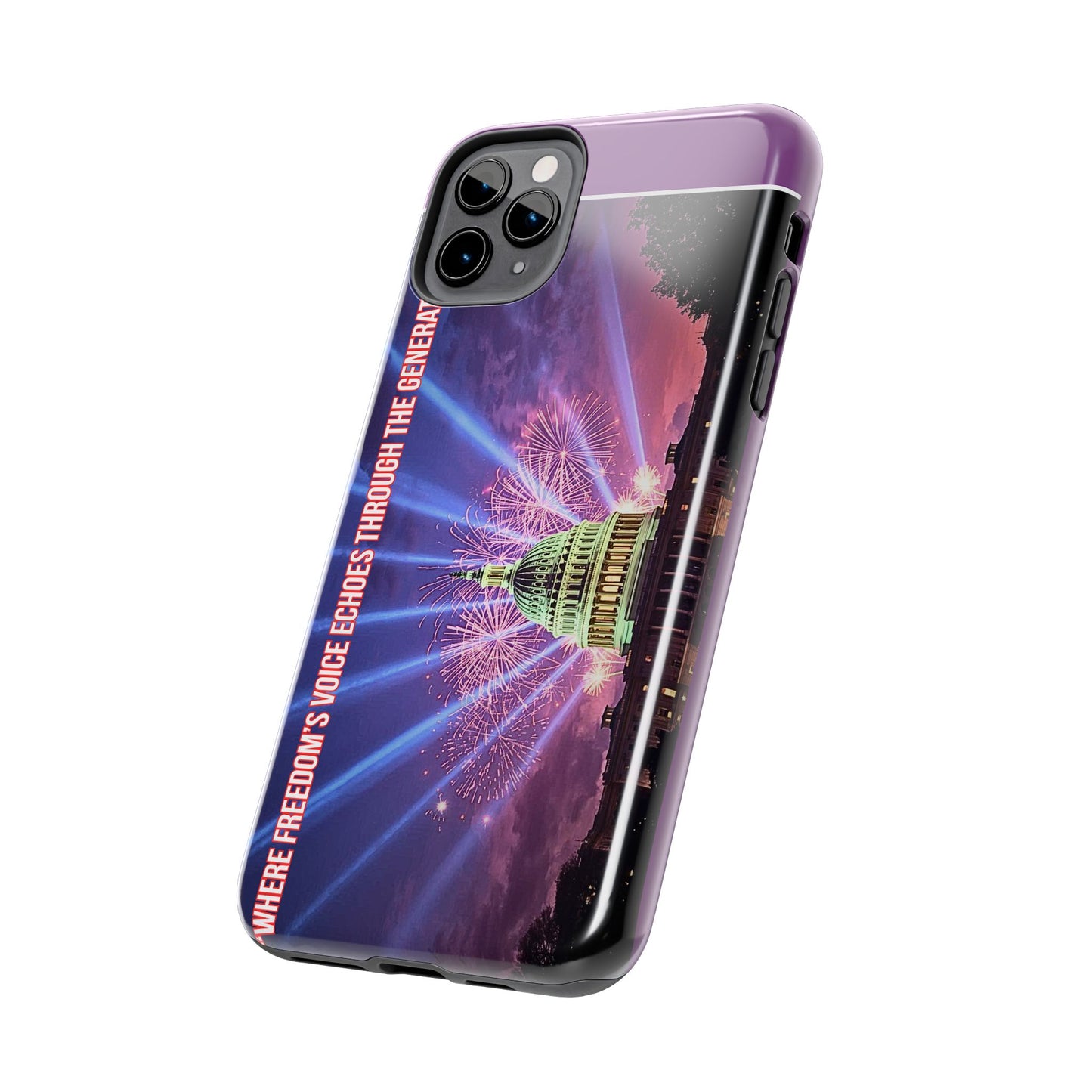 Capitol Fireworks Tough Phone Case — “Where Freedom’s Voice Echoes Through the Generations”
