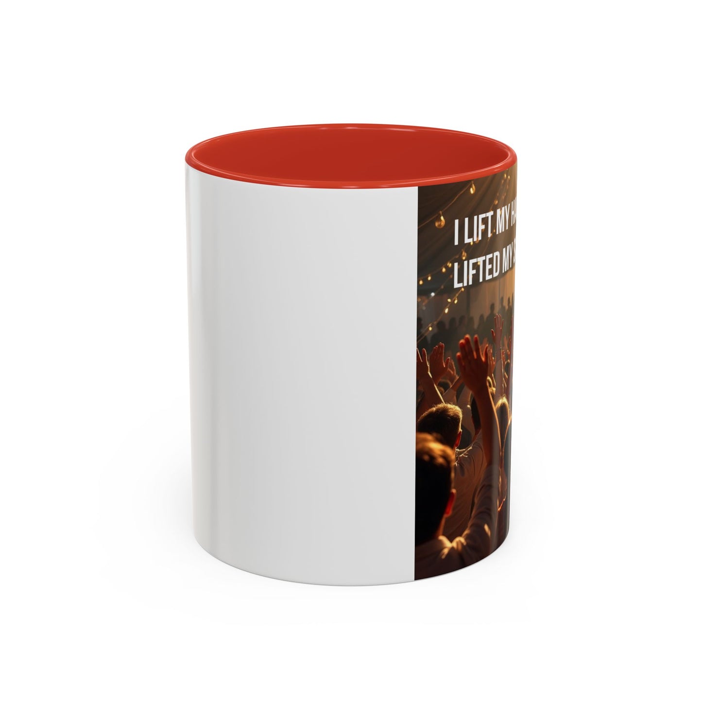 Coffee Mug — “I Lift My Hands Because He Lifted My Soul” Christian Worship Accent Mug