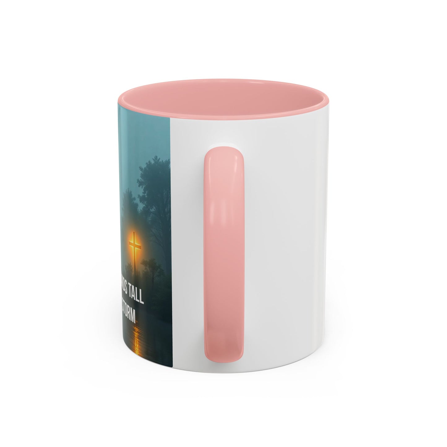 Religious Coffee Mug — "The Cross Stands Tall Over Every Storm" Accent Mug