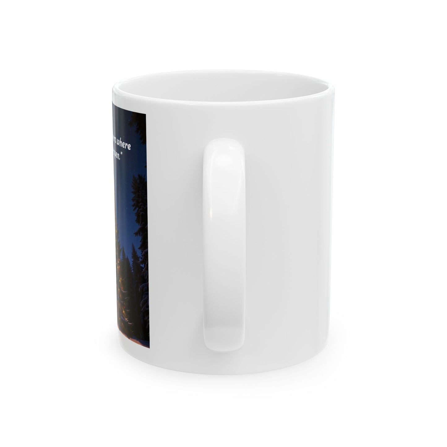Ceramic Mug with Inspirational Quote - Perfect Holiday Gift, Coffee Mug, Tea Cup, Christmas Decor, Winter Warmth 306