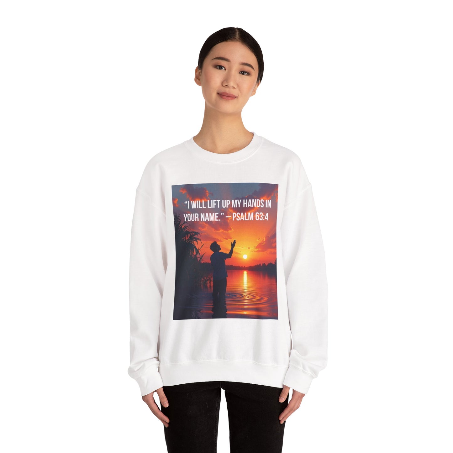 Christian Crewneck Sweatshirt — "I Will Lift Up My Hands in Your Name" (Psalm 63:4)