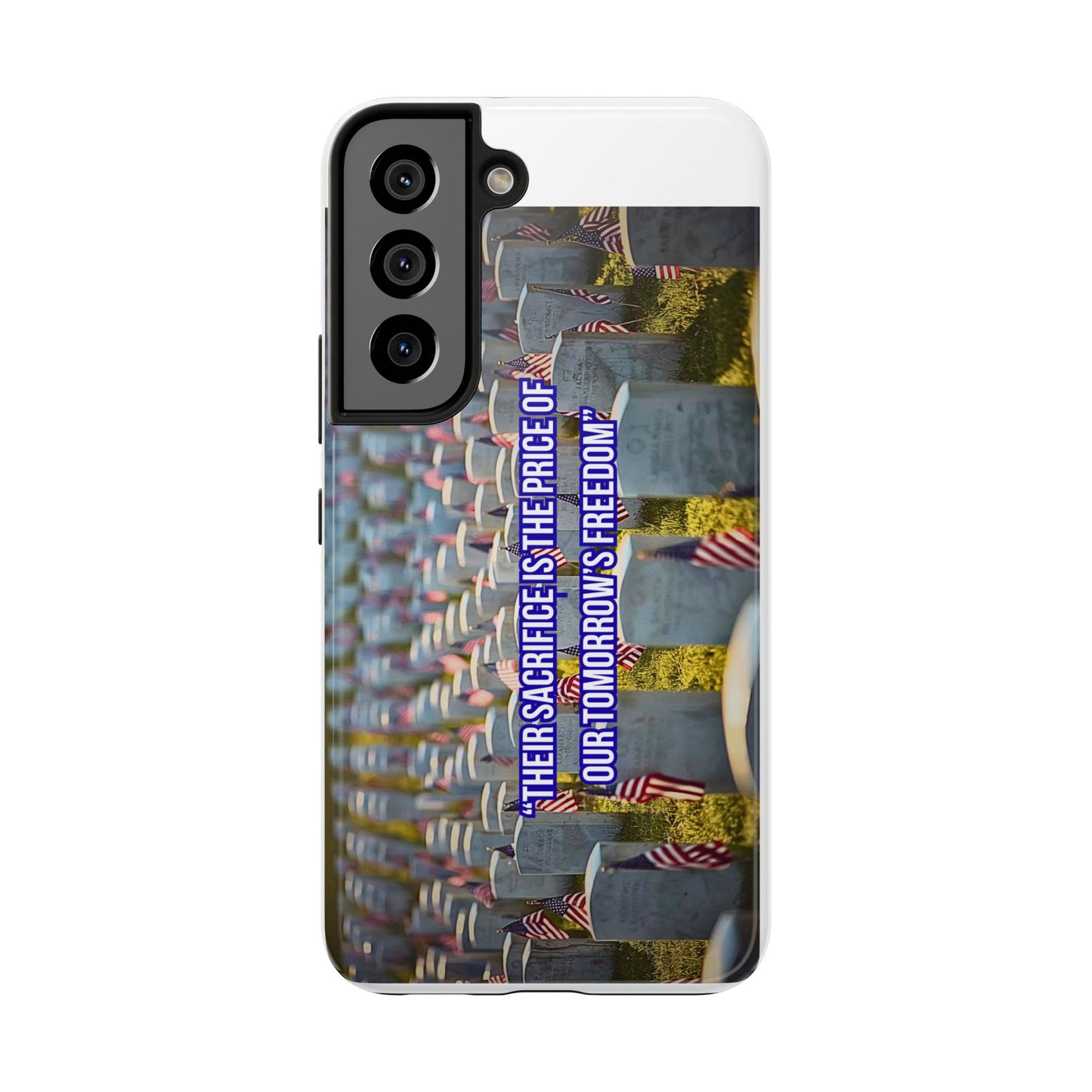 Veterans Memorial Tough Phone Case — "Their Sacrifices: The Price of Your Freedom" Patriotic Graveyard Design