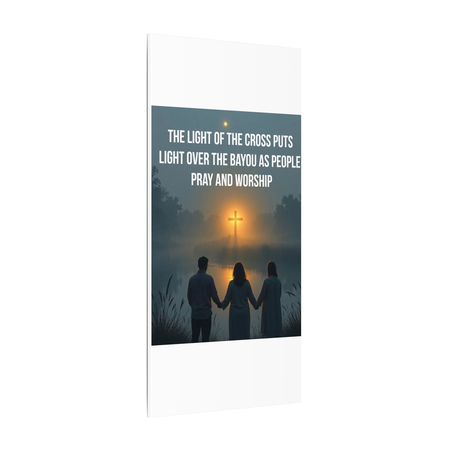 Faith Wall Art Canvas — “The Light of the Cross Puts Light Over the Bayou as People Pray and Worship”