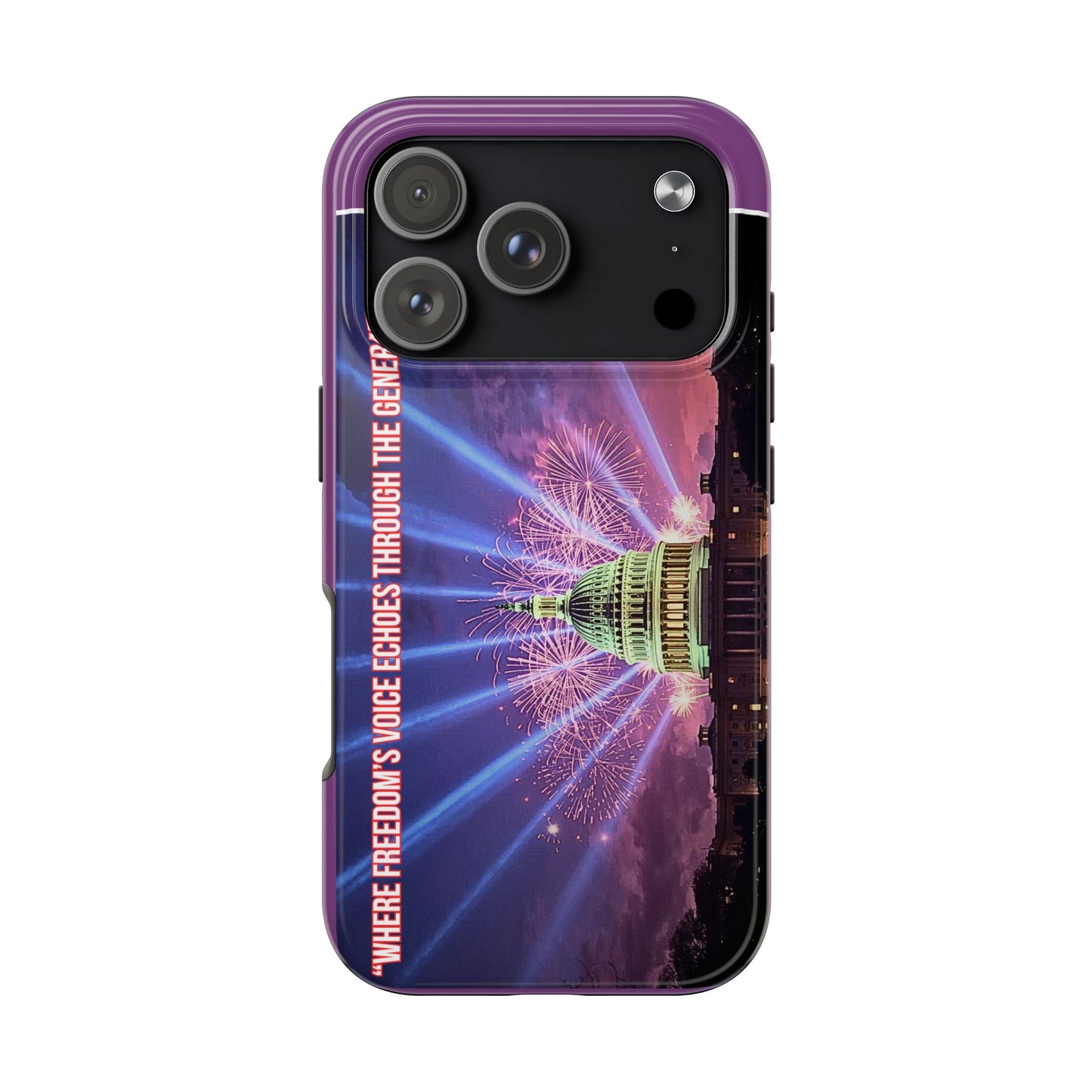 Capitol Fireworks Tough Phone Case — “Where Freedom’s Voice Echoes Through the Generations”