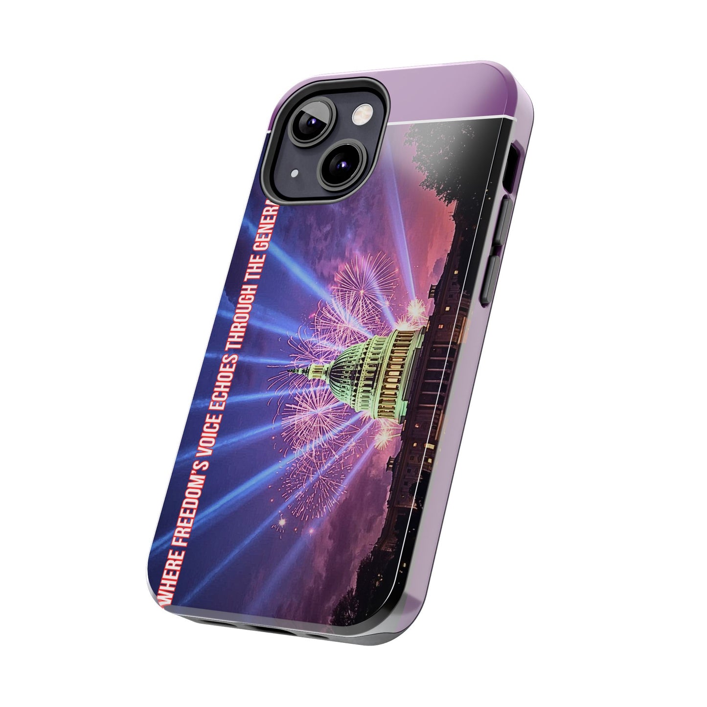 Capitol Fireworks Tough Phone Case — “Where Freedom’s Voice Echoes Through the Generations”