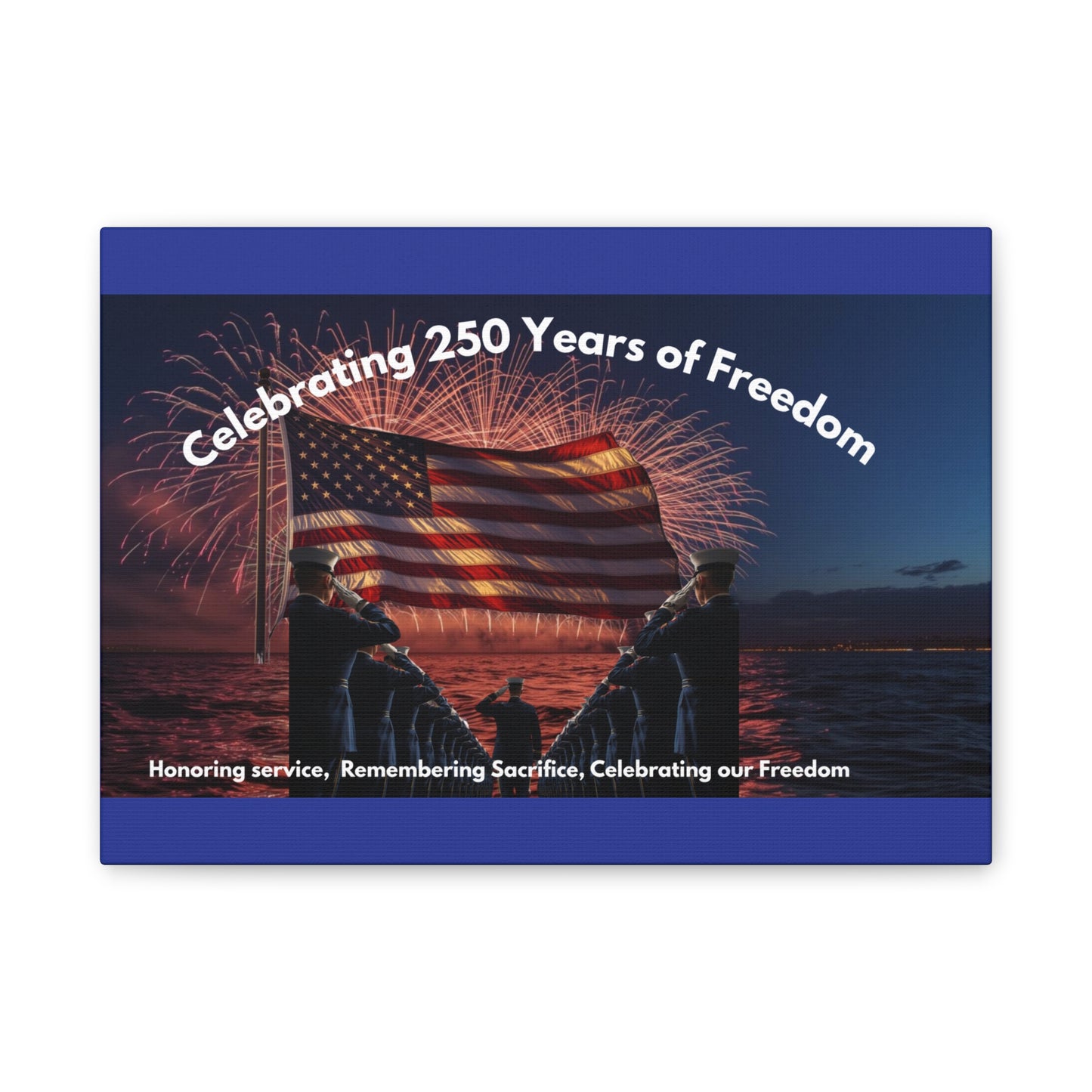 250 Years of Freedom Patriotic Canvas Print — Honoring Service & Sacrifice