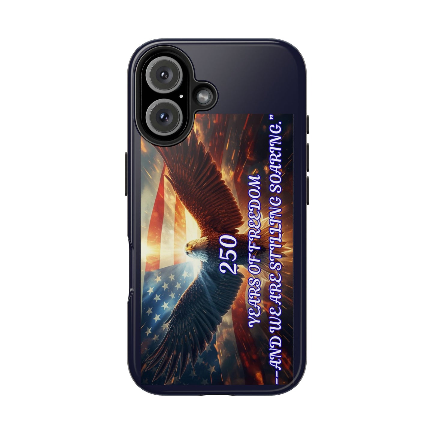 Patriotic Eagle Phone Case — "250 Years of Freedom" Durable Protective Case