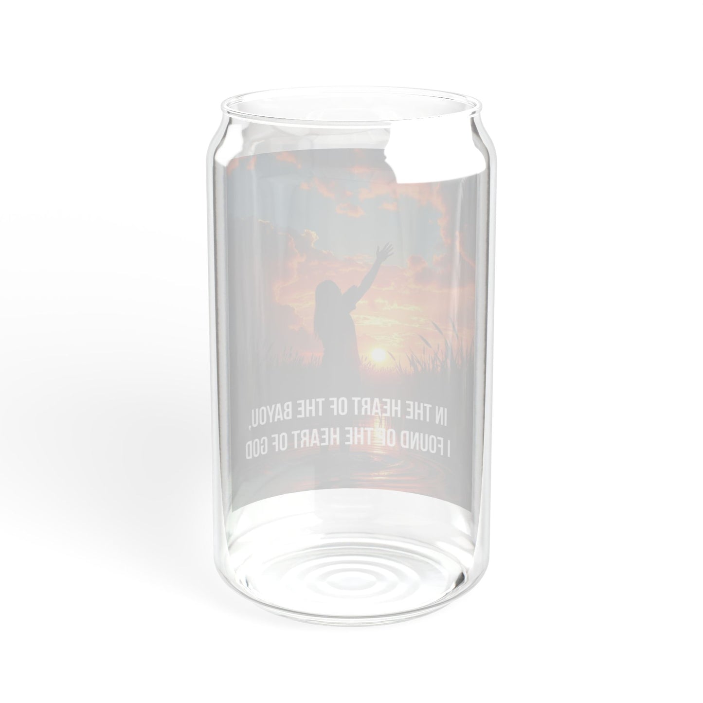 16oz Inspirational Sipper Glass – "In the Heart of the Bayou I Found on the Heart of God"