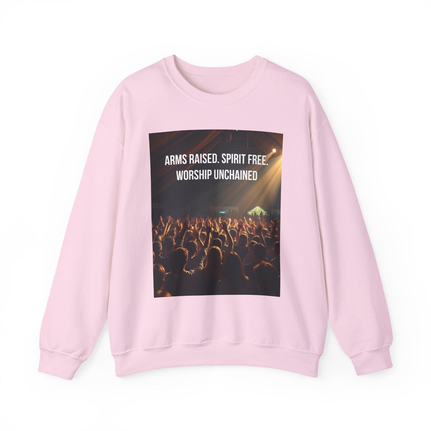 Worship Concert Sweatshirt — "Arms Raised, Spirit Free, Worship Unchained"