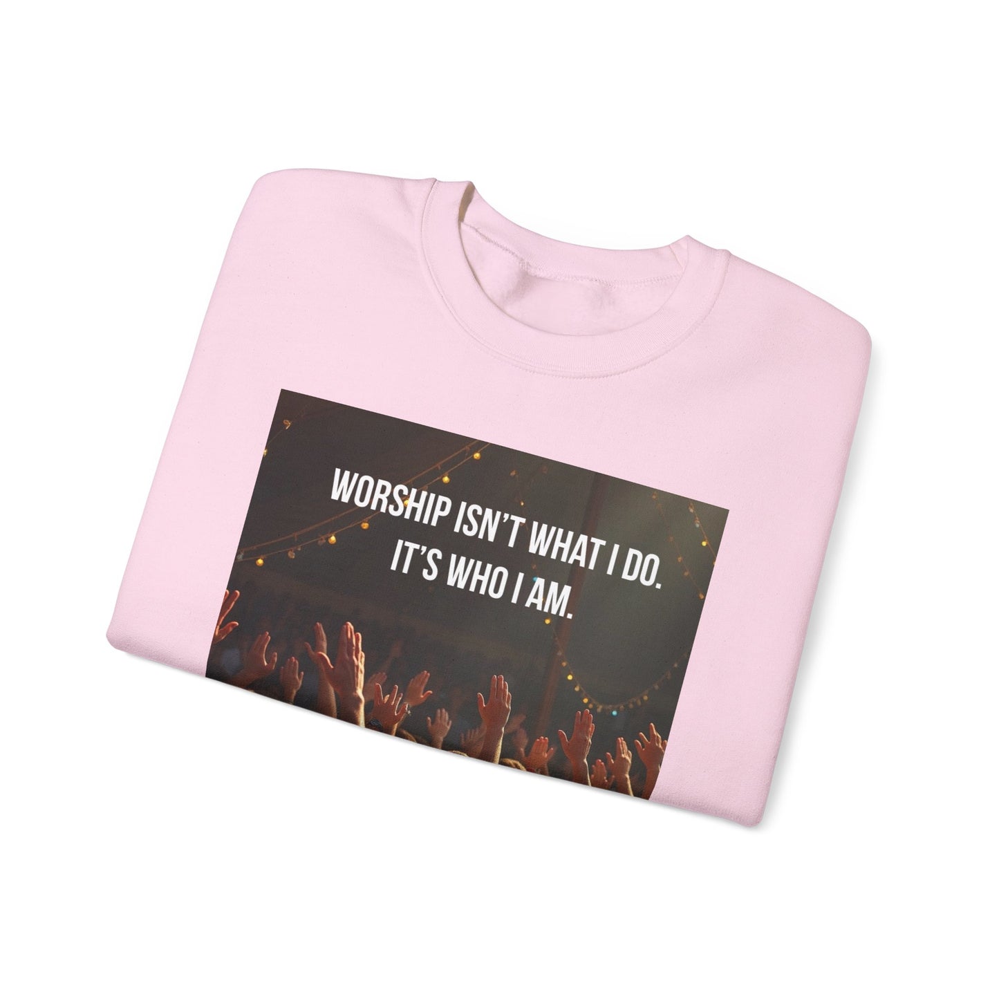 Worship Isn’t What I Do Crewneck Sweatshirt — Christian Concert & Church Worship Pullover