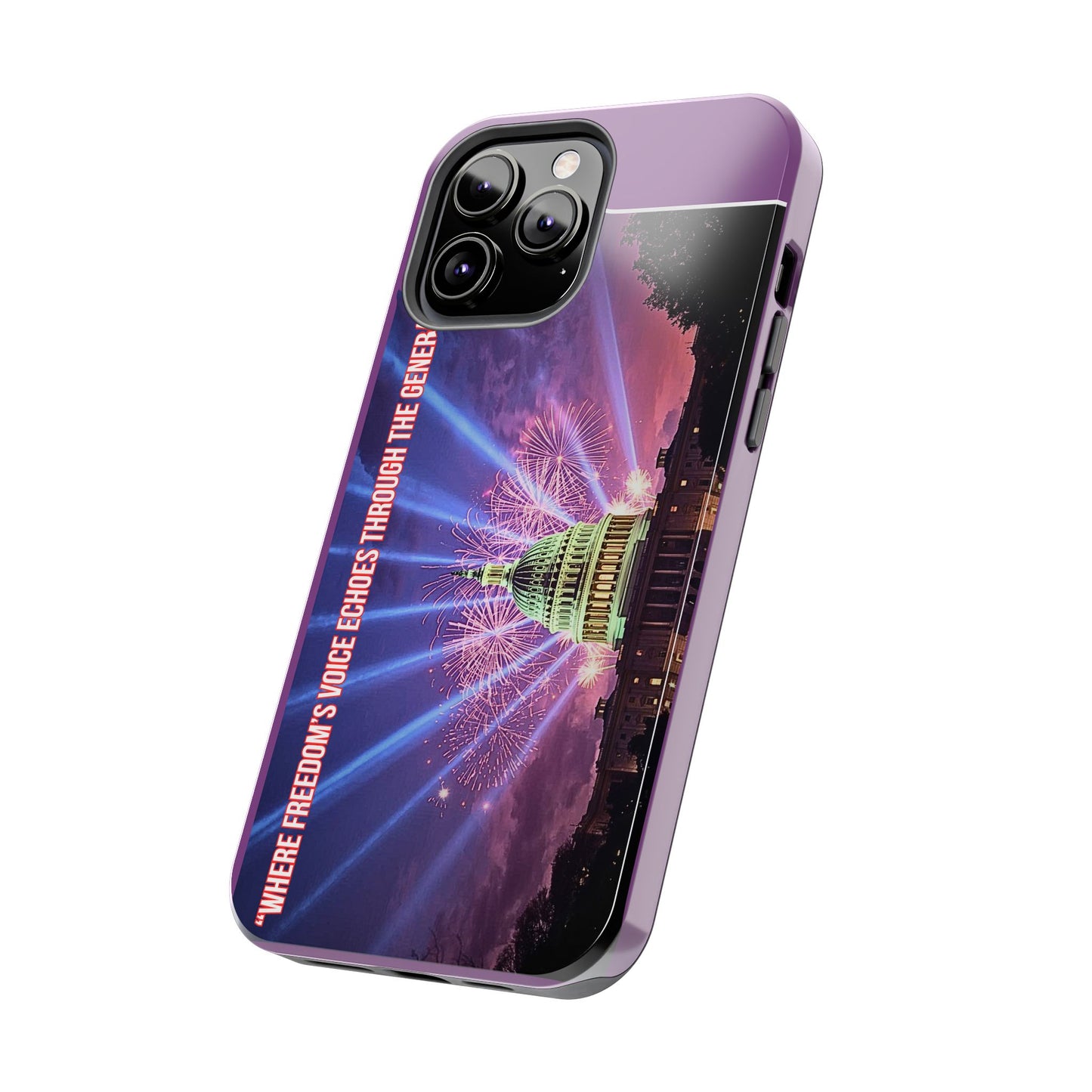 Capitol Fireworks Tough Phone Case — “Where Freedom’s Voice Echoes Through the Generations”