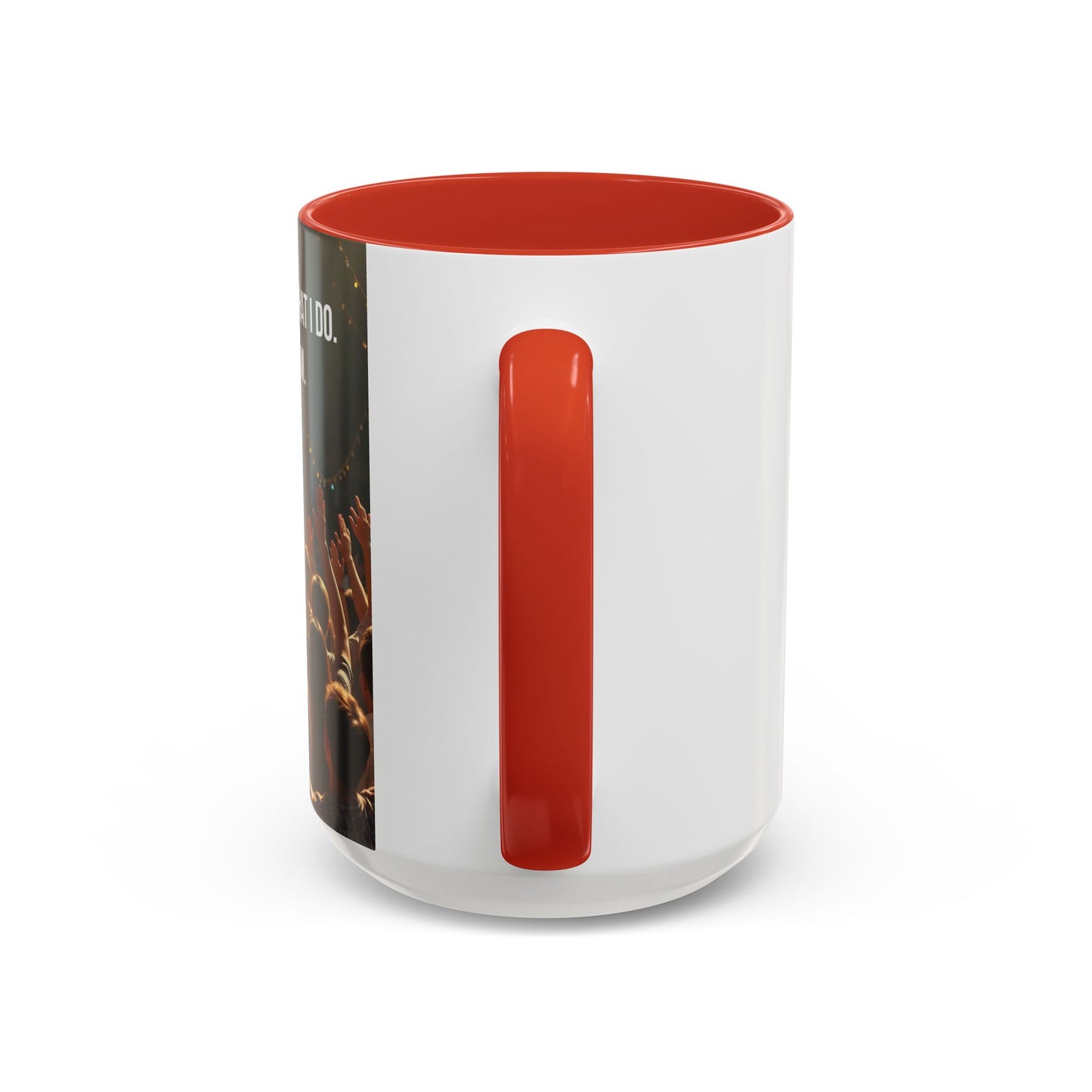 Worship Isn't What I Do — Accent Coffee Mug (11/15oz)