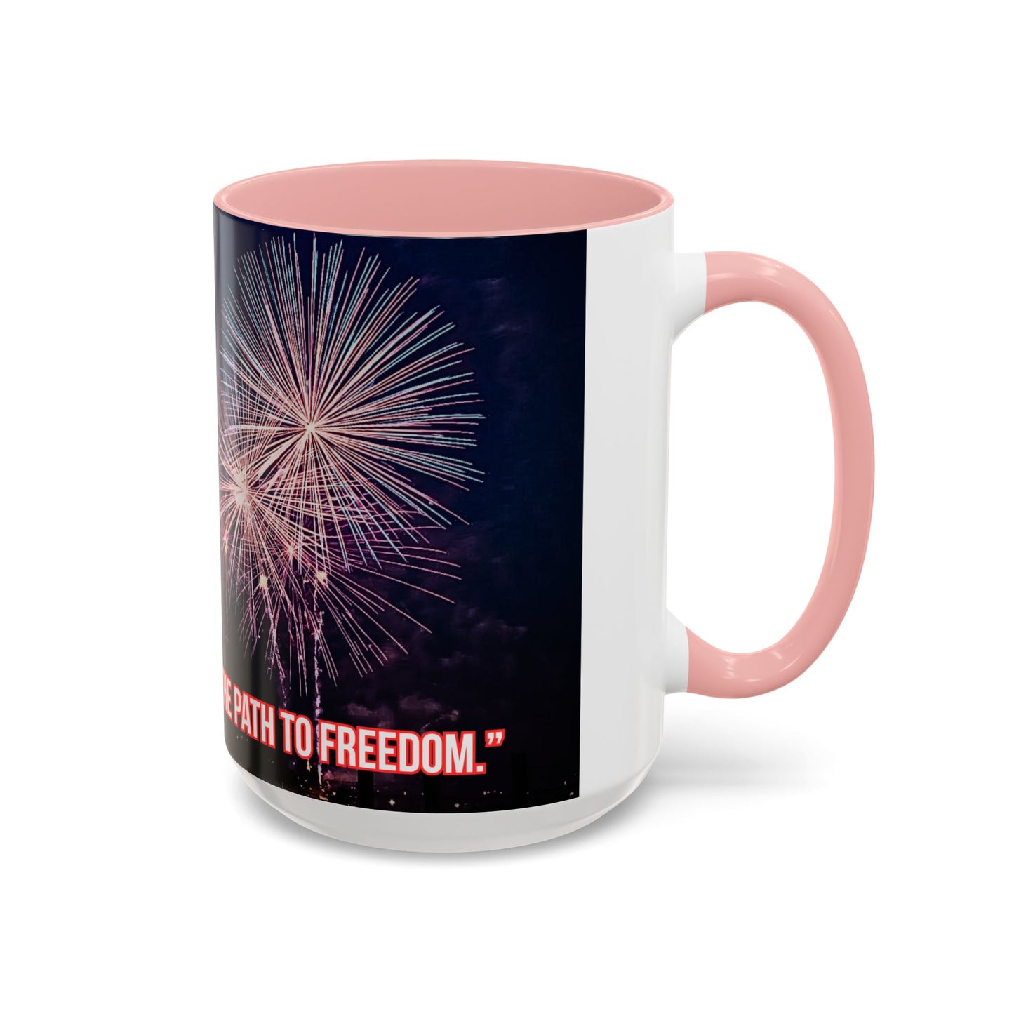 Fireworks Accent Coffee Mug — Inspirational "Lights the Path to Freedom" Design