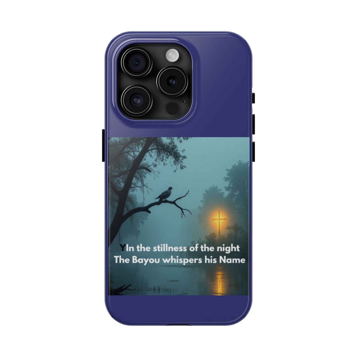 Tough Phone Case — 'In the stillness of the night the Bayou whispers his Name' Moody Bayou Cross Design
