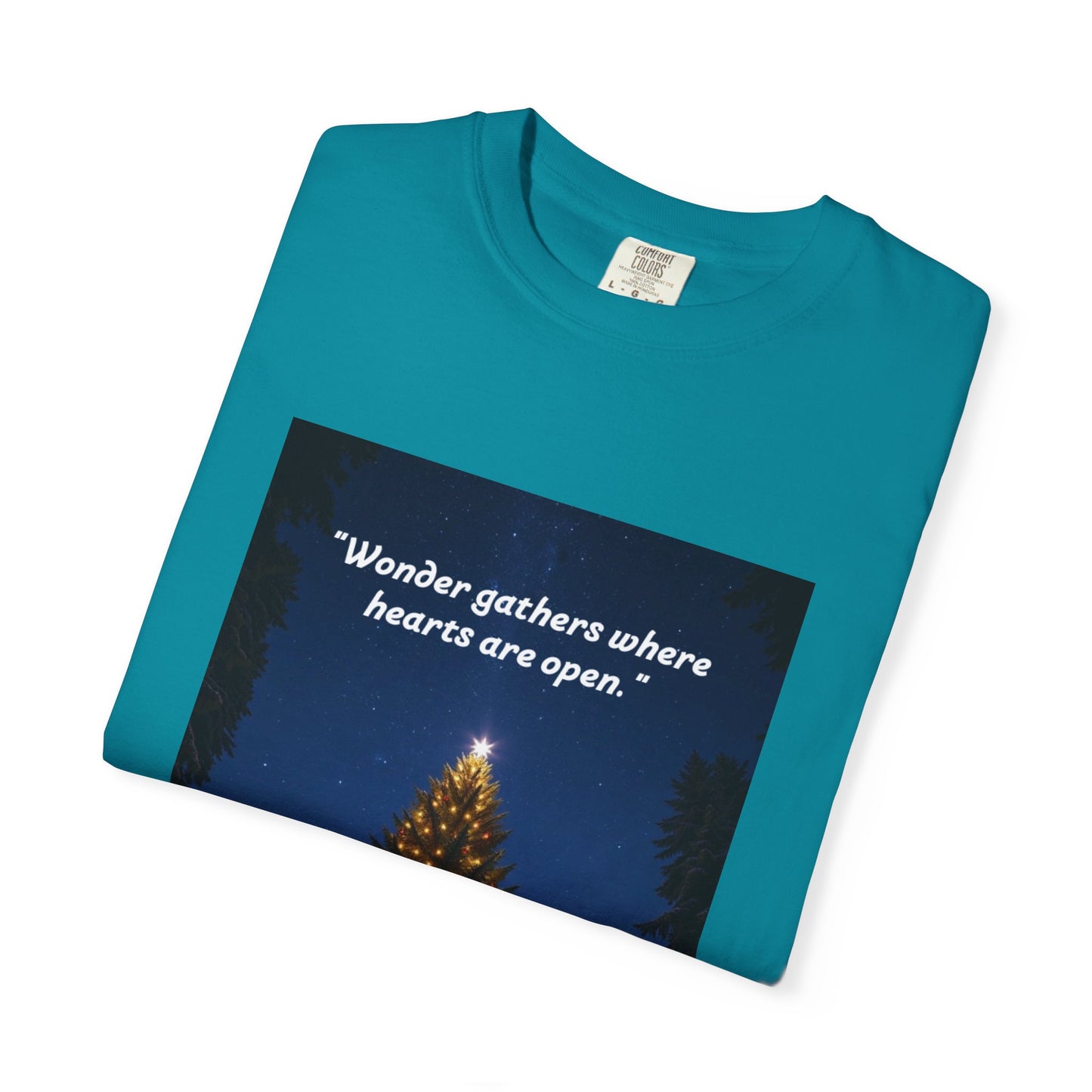 Garment-Dyed T-Shirt with Inspirational Quote, Cozy Christmas Tee, Casual Unisex Holiday Shirt, Gift for Friends and Family, Seasonal Wear