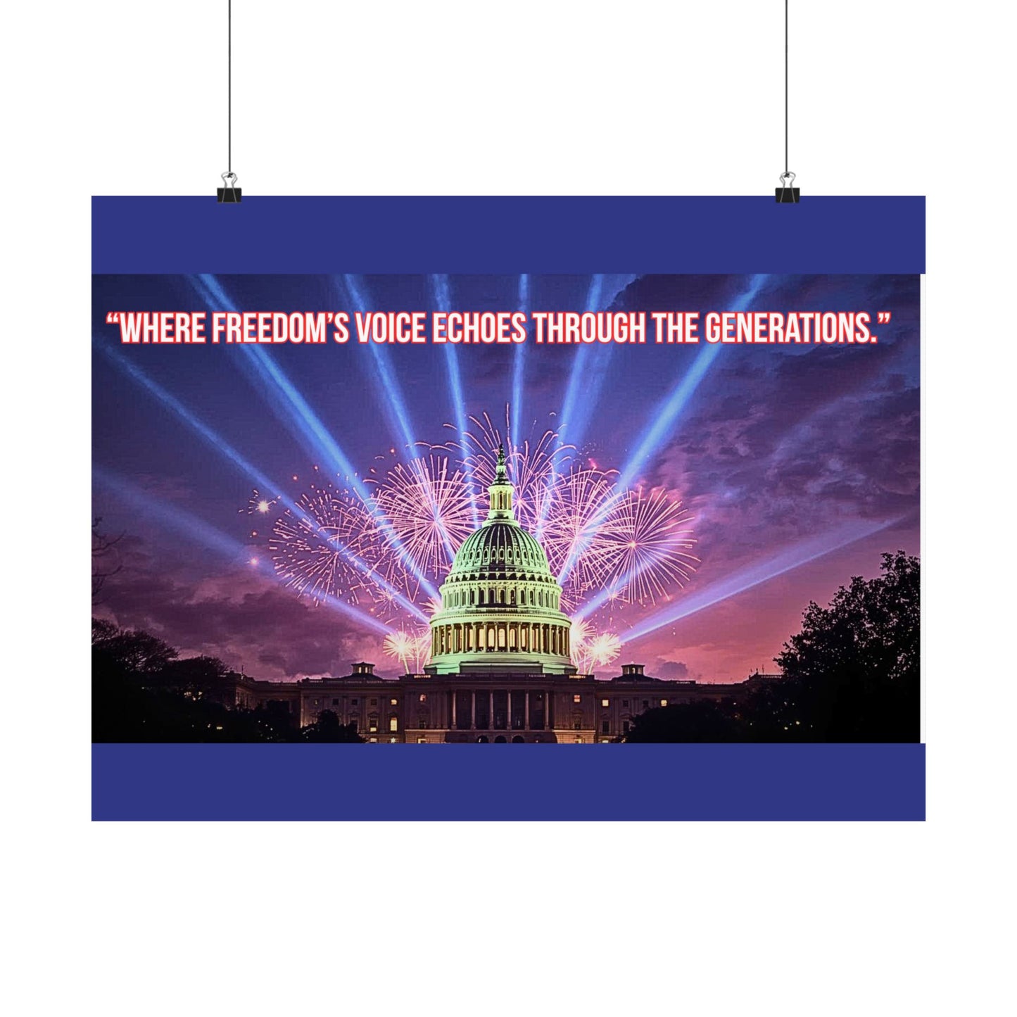 Capitol Fireworks Satin Poster — "Where Freedom's Voice Echoes Through the Generations"