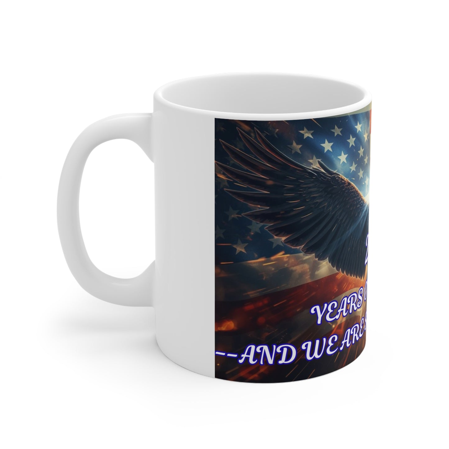 Ceramic Mug — Patriotic Bald Eagle with American Flag, “250 Years of Freedom” Coffee Cup (11oz/15oz)