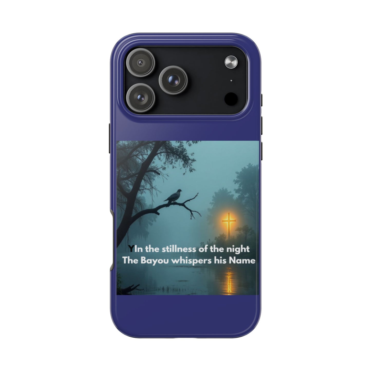 Tough Phone Case — 'In the stillness of the night the Bayou whispers his Name' Moody Bayou Cross Design
