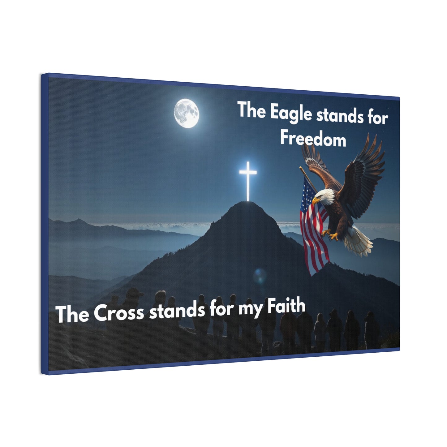 Patriotic Faith Canvas Print – "The Eagle stands for Freedom, The Cross stands for my Faith"
