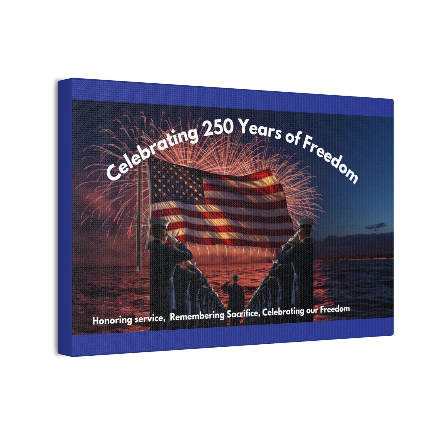 250 Years of Freedom Patriotic Canvas Print — Honoring Service & Sacrifice