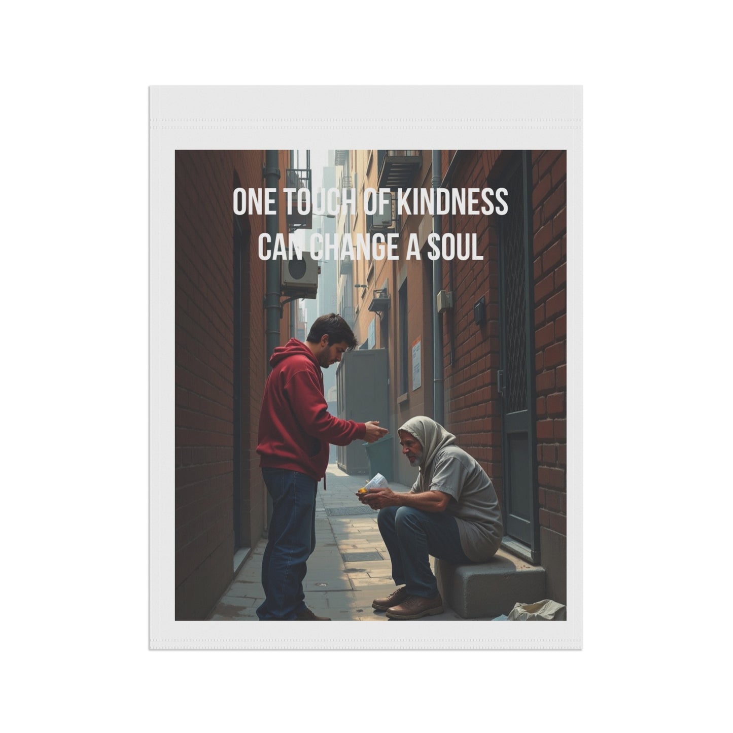 Garden Banner - "One Touch of Kindness Can Change a Soul" Inspirational Outdoor Flag