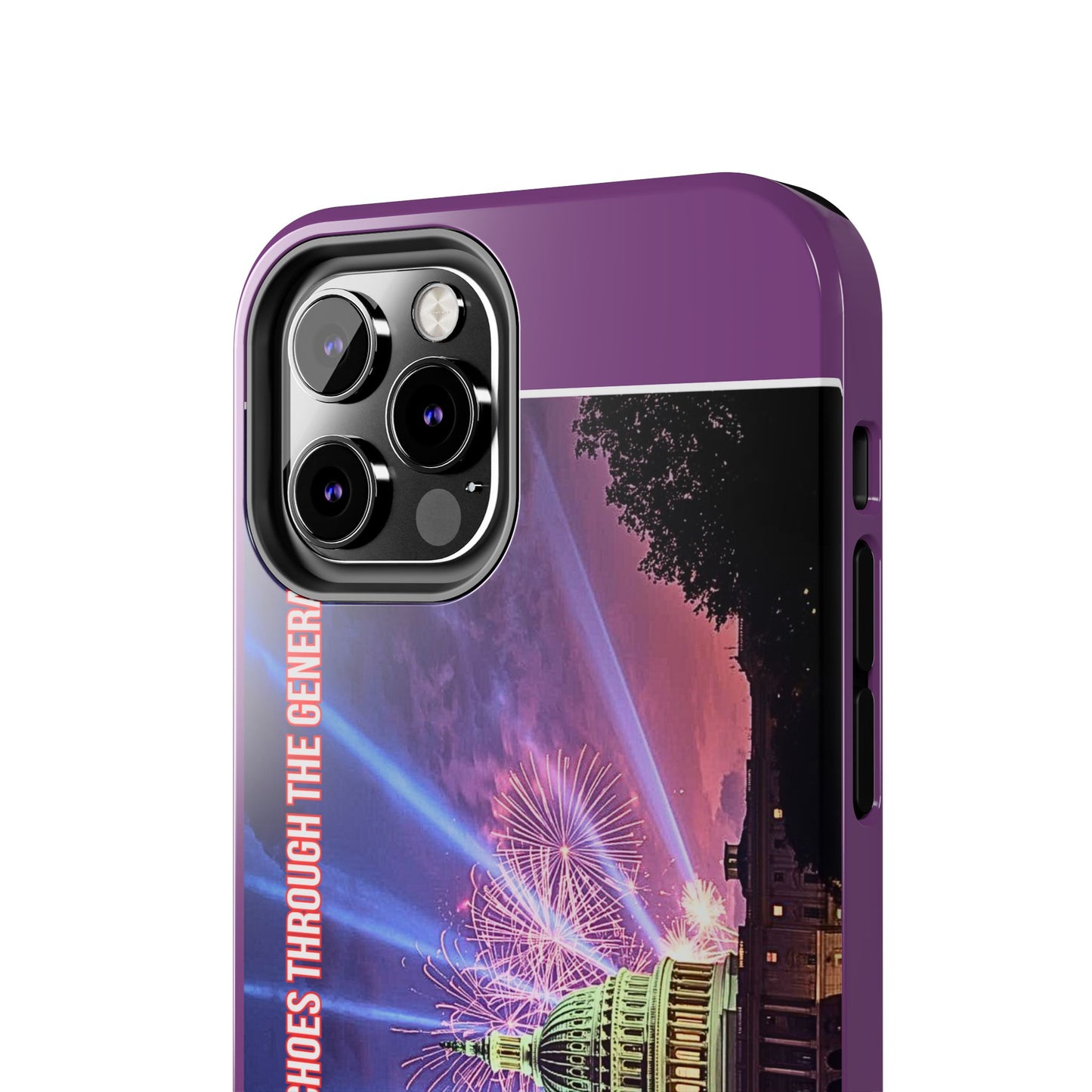 Capitol Fireworks Tough Phone Case — “Where Freedom’s Voice Echoes Through the Generations”