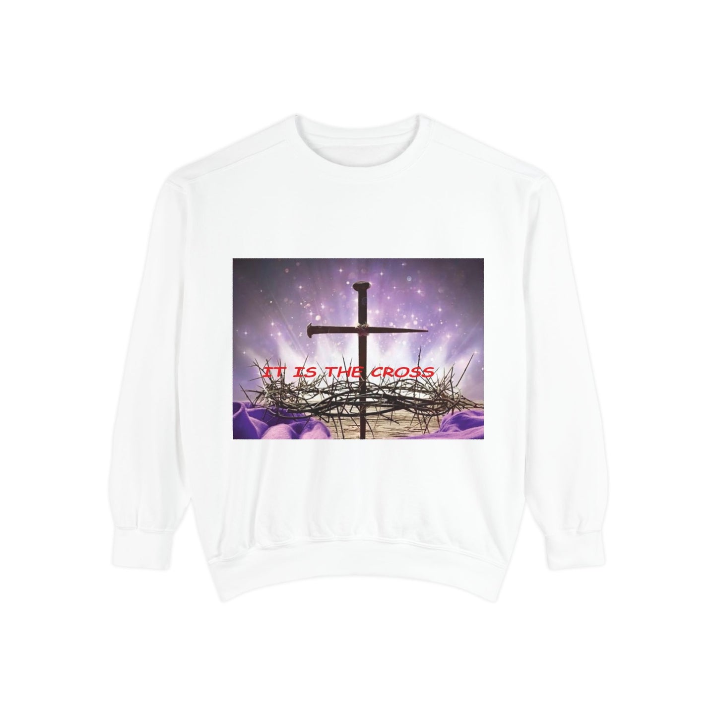 Christian Cross Sweatshirt — "It Is The Cross" Inspirational Religious Crewneck