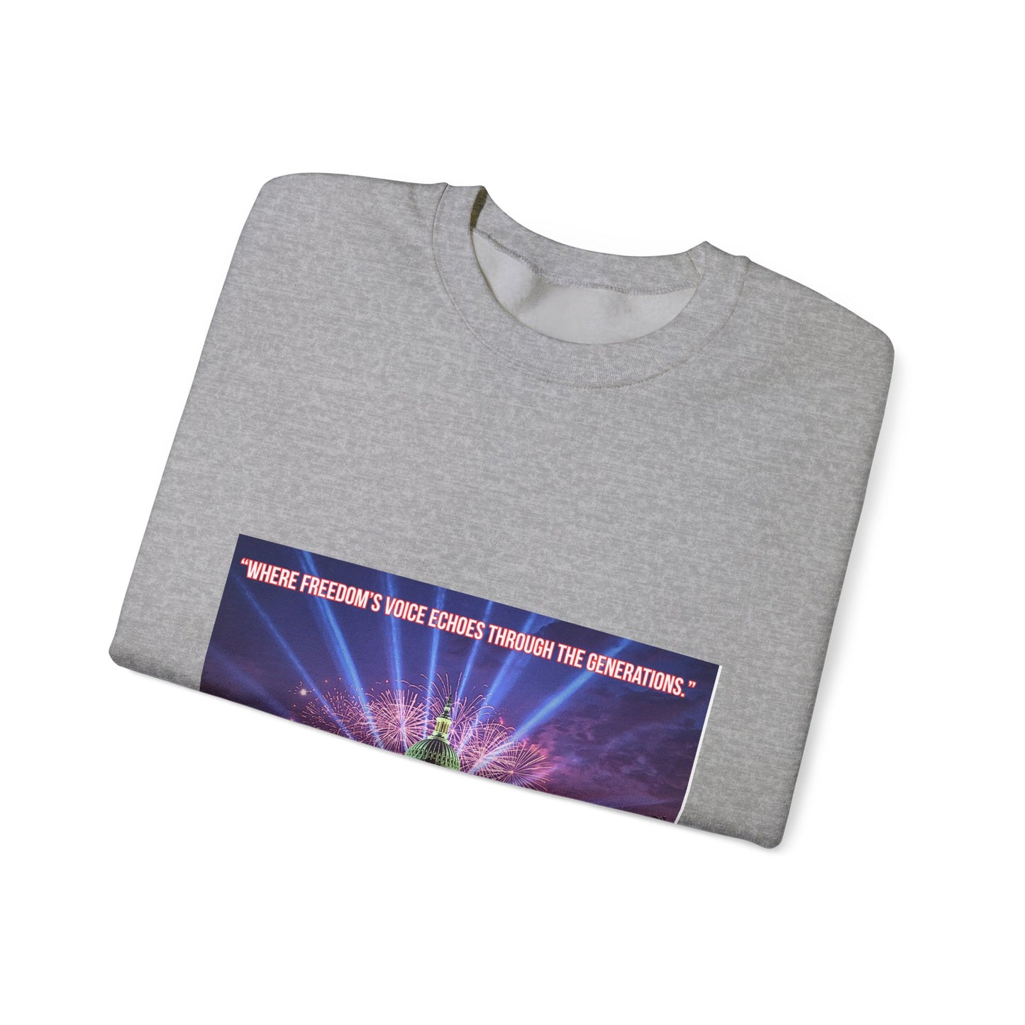 Crewneck Sweatshirt — "We’re Freedom’s Voice" Capitol Lightshow Graphic