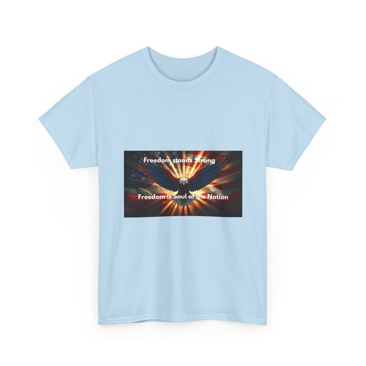T‑Shirt — 'Freedom Means Strong, Freedom: Soul of the Nation' Graphic Tee